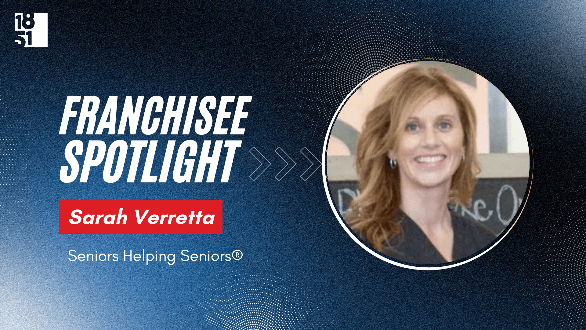 Lifelong Health Professional Sarah Verretta Makes Her Community Care Even More Personal by Opening her Own Seniors Helping Seniors® Franchise
