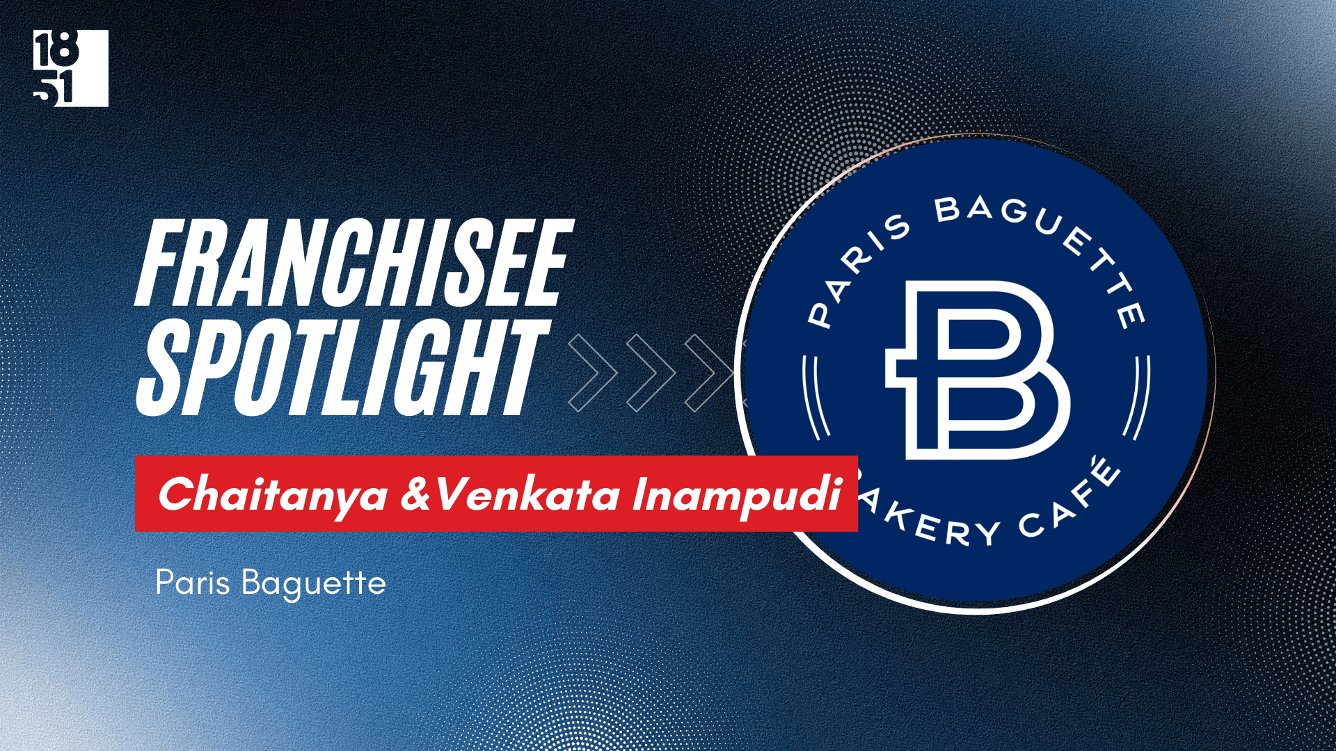 After Dreaming of Entrepreneurship for Years, These Brother and Sister Franchisees Found It in Paris Baguette
