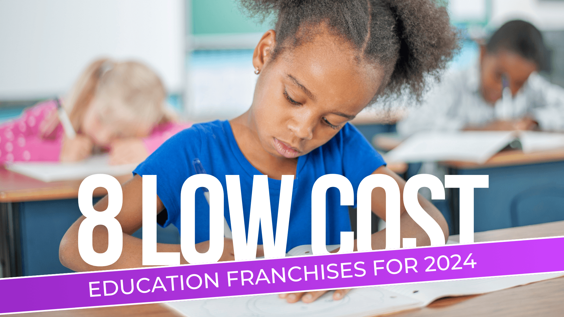8 Low Cost Education Franchises