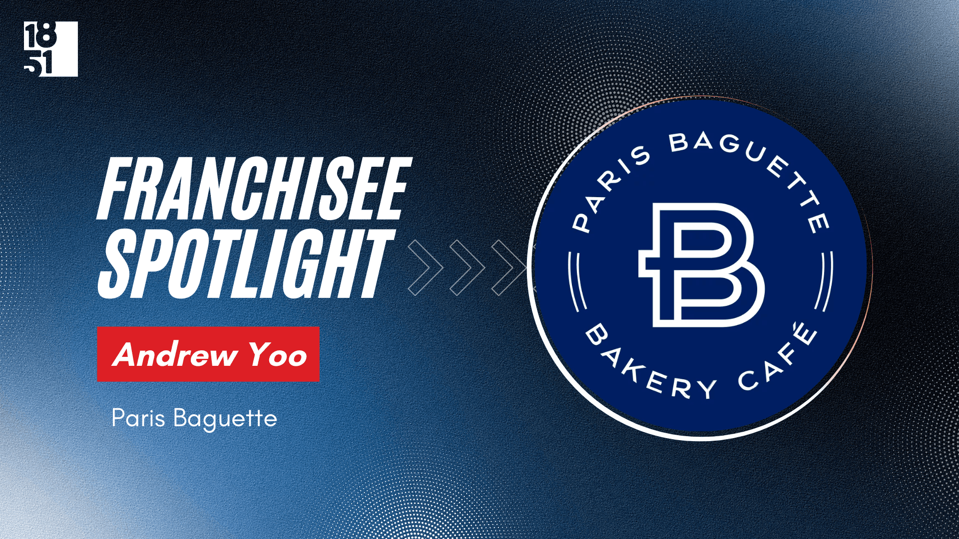 Andrew Yoo's Passion for Paris Baguette Franchise Fuels Rapid Expansion Across California
