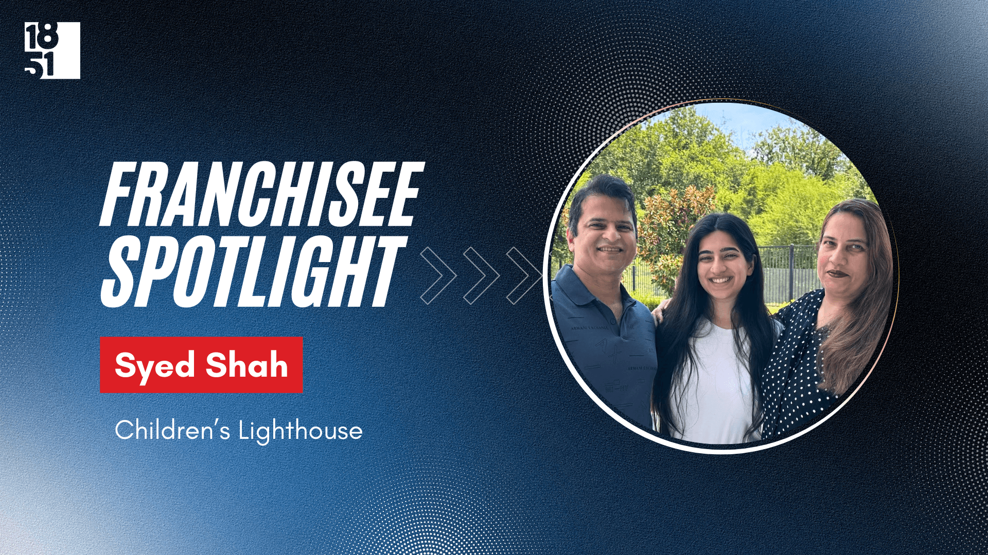 Father Inspired By Daughter’s Passion for Working With Children Transitions from Pharmacist Owner to Children’s Lighthouse Franchisee