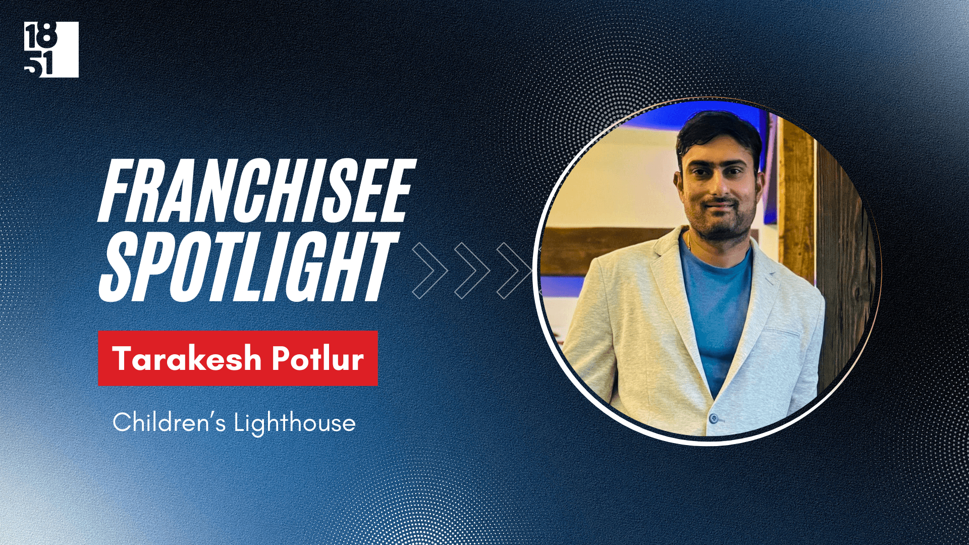 Father’s Search for High Quality Child Care Inspires Him to Franchise with Children’s Lighthouse