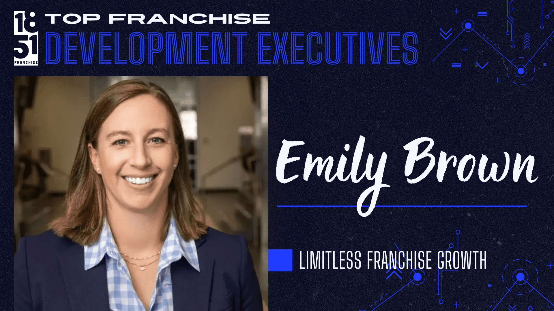Top Franchise Development Executives of 2024: Emily Brown, Limitless Franchise Growth