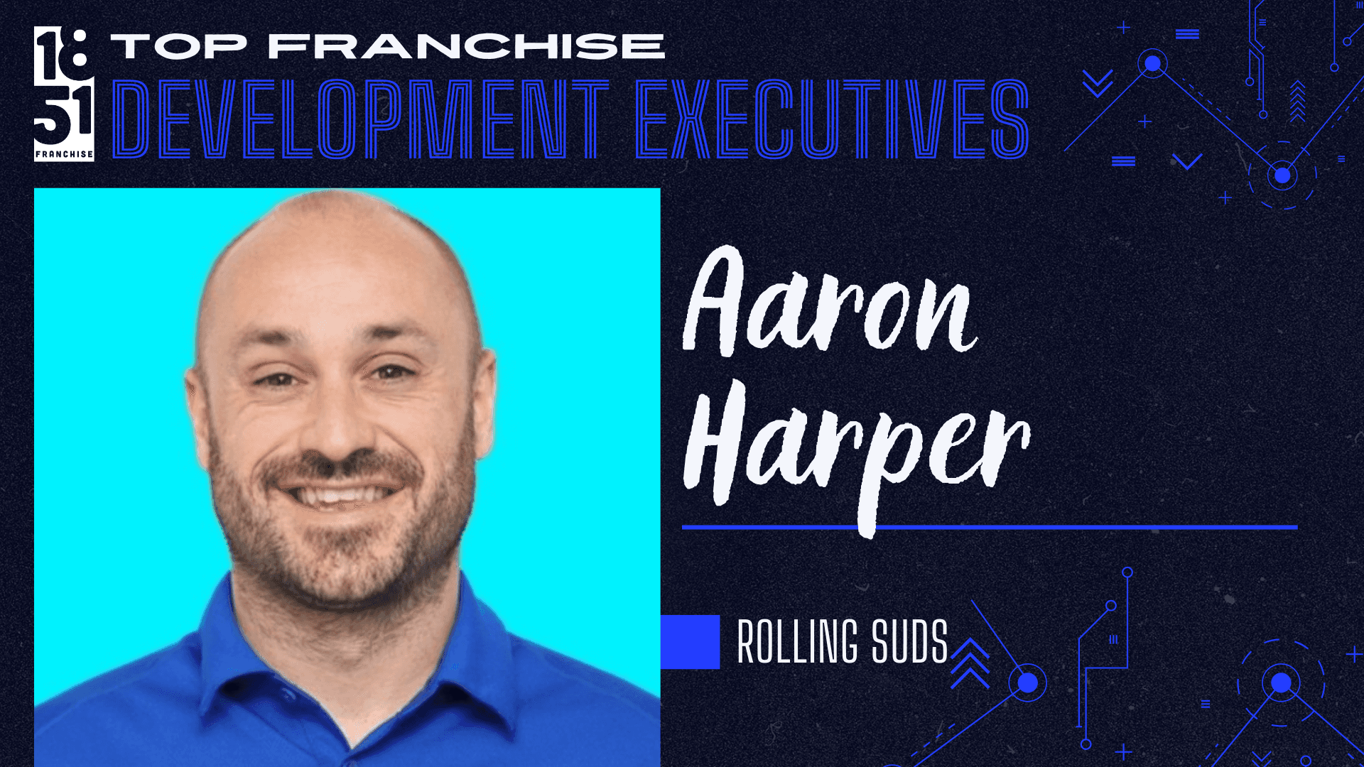 Top Franchise Development Executives of 2024: Aaron Harper, CEO, Rolling Suds
