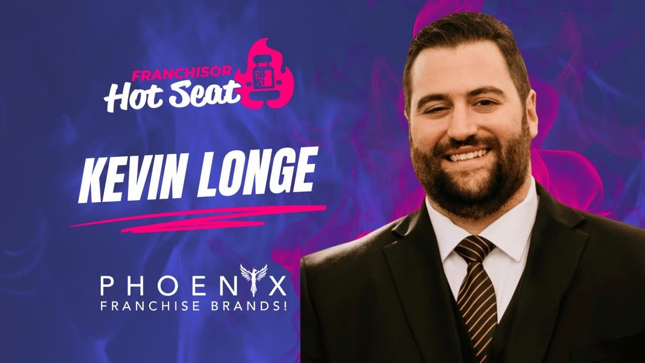 Phoenix Franchise Brands VP Kevin Longe Share His Journey from Corporate America to Multi-Brand Franchisor