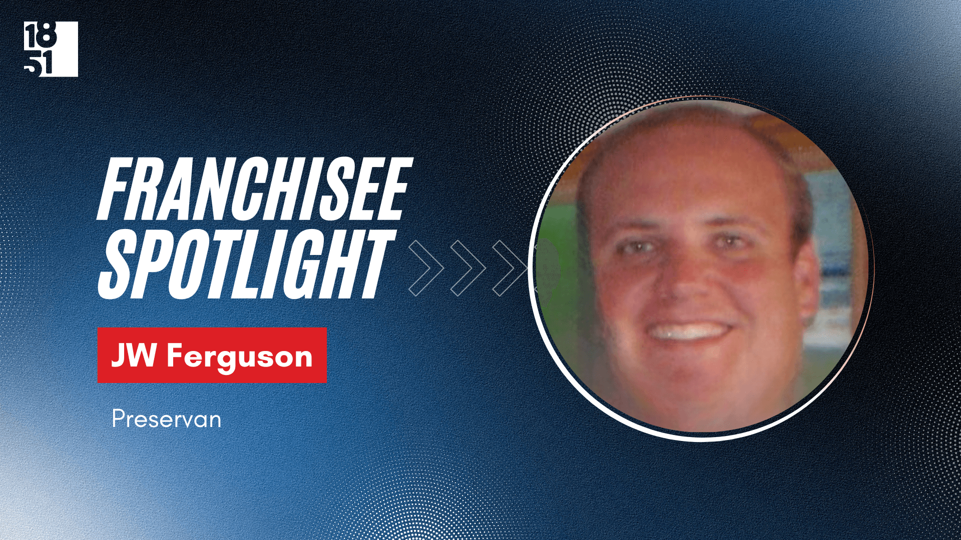 Former Engineer, Salesman Takes Leap to Entrepreneurship With Preservan Franchise