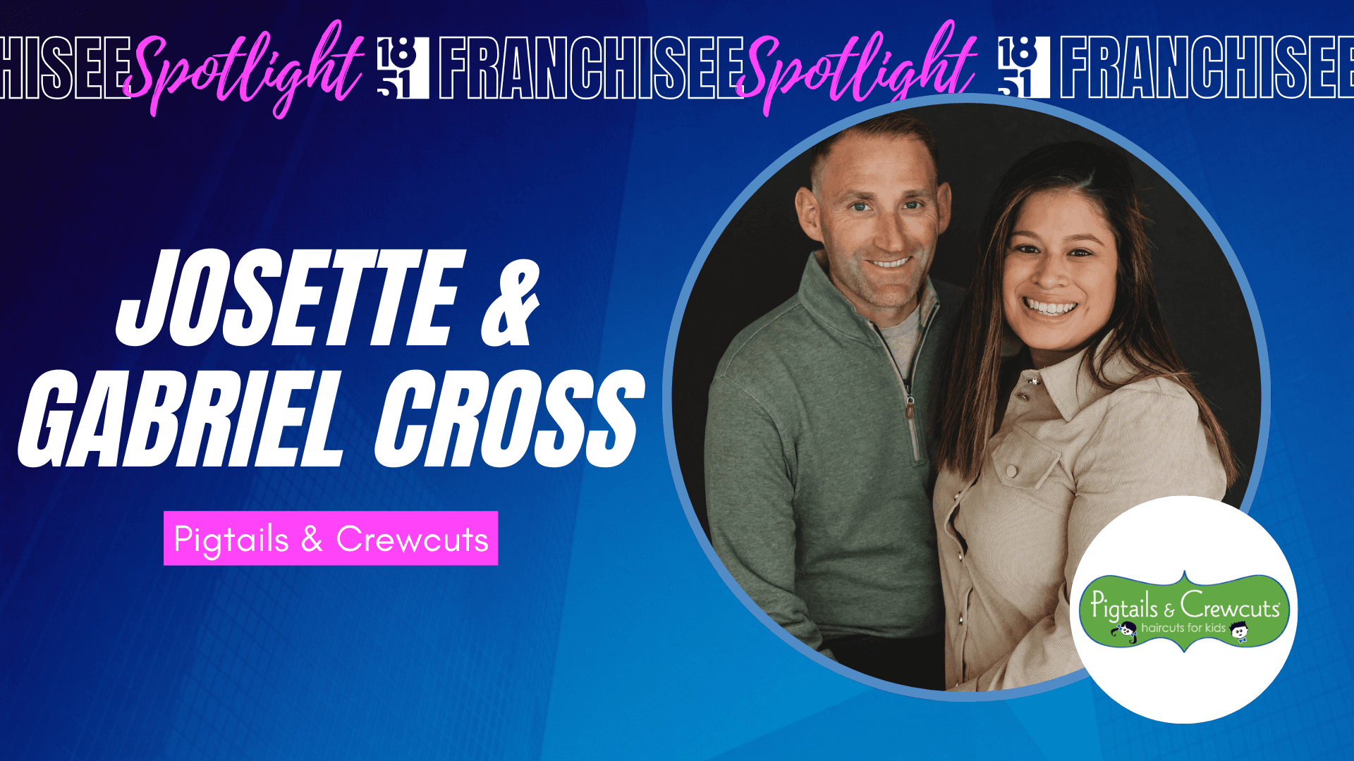 From Loyalists to Owners: Why These Franchisees Are Bringing Pigtails & Crewcuts to Their Community