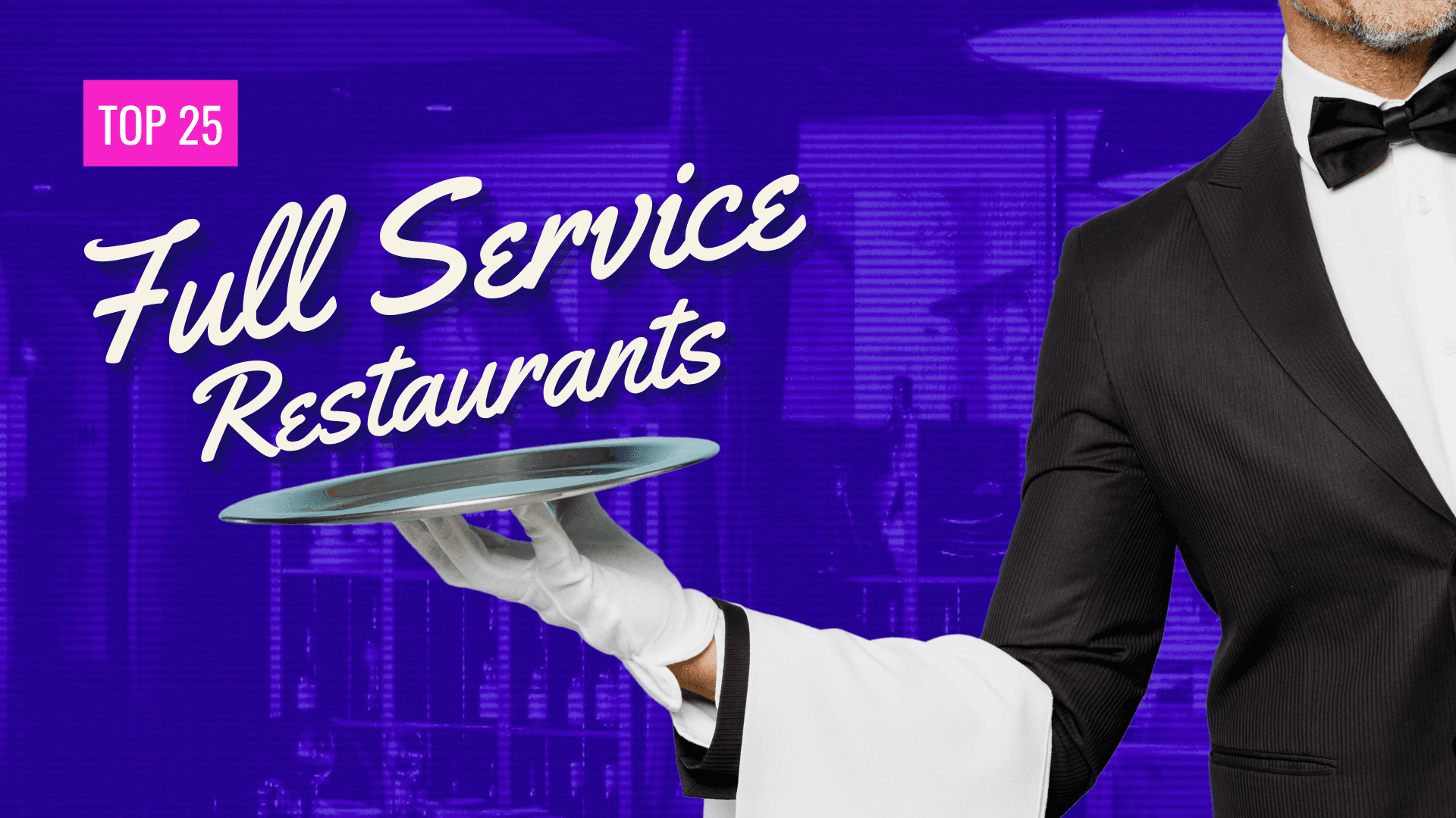Top 25 Full Service Restaurant Franchises for 2025
