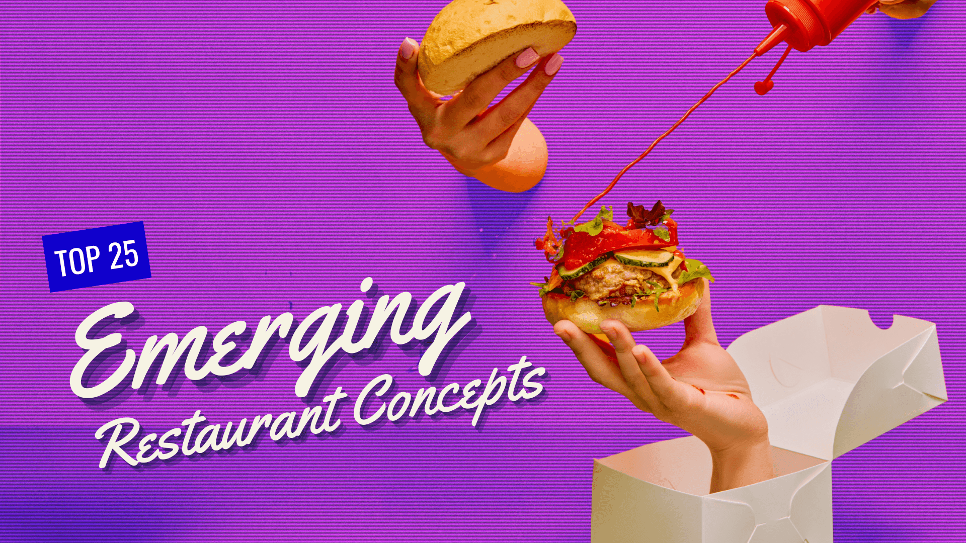 Top 25 Emerging Restaurant Concepts to Consider in 2025