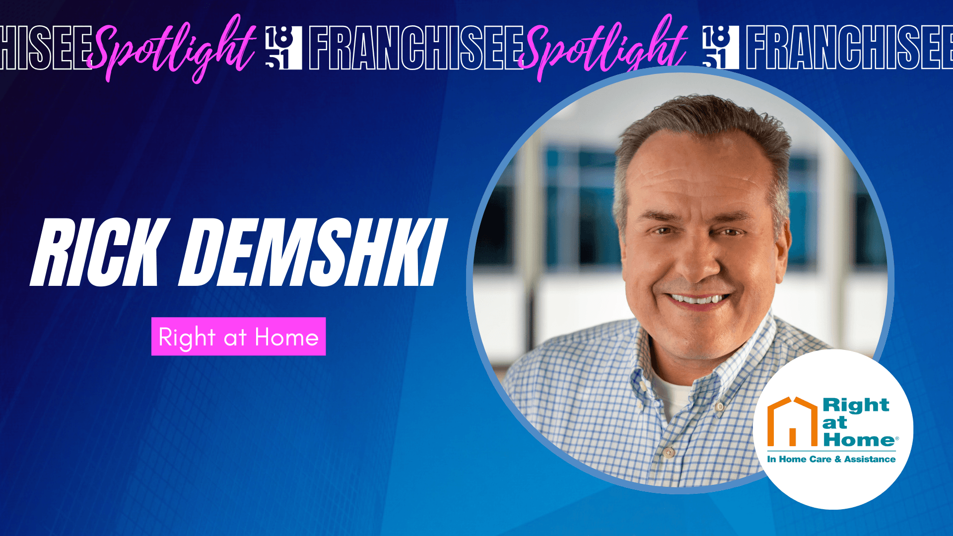 Franchisee Rick Demshki Brings His Passion for In-Home Care to Right at Home in California’s South Bay Region