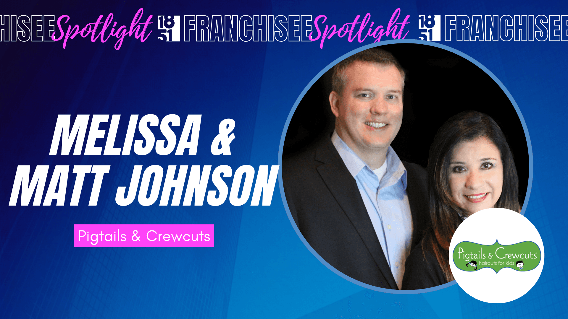 Building a Family-Friendly Business: How Melissa and Matt Johnson Grew Pigtails & Crewcuts in San Antonio