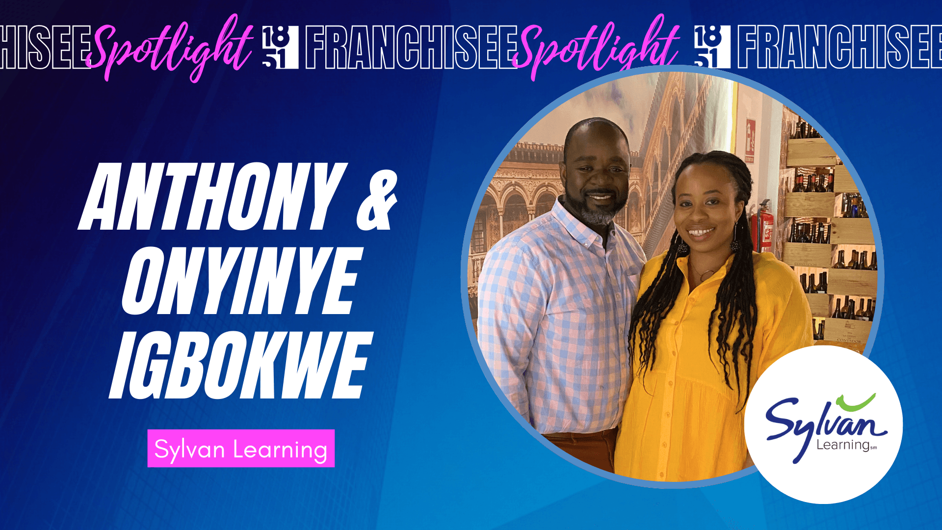 Personal Experience and a Desire To Make a Difference Led Anthony and Onyinye Igbokwe To Franchise With Sylvan Learning