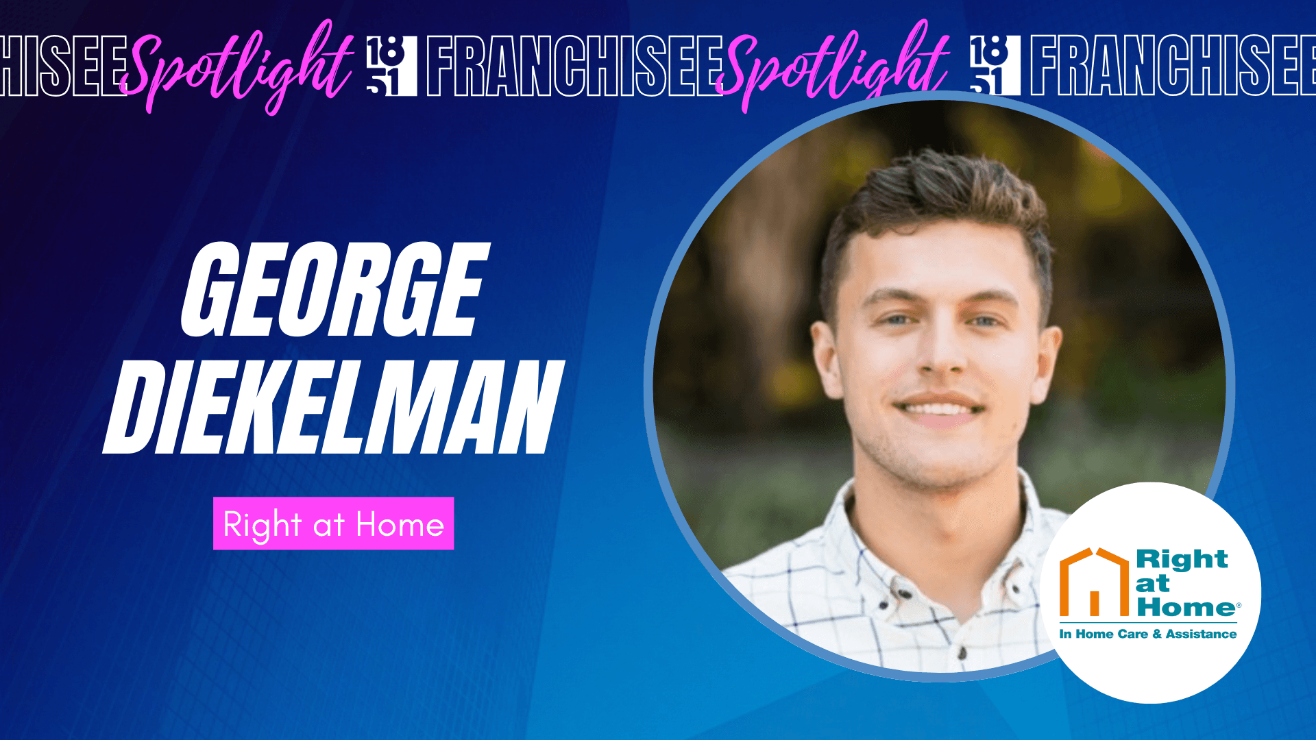 At Just 29, George Diekelman Transforms Personal Experience Into a Mission with Right at Home