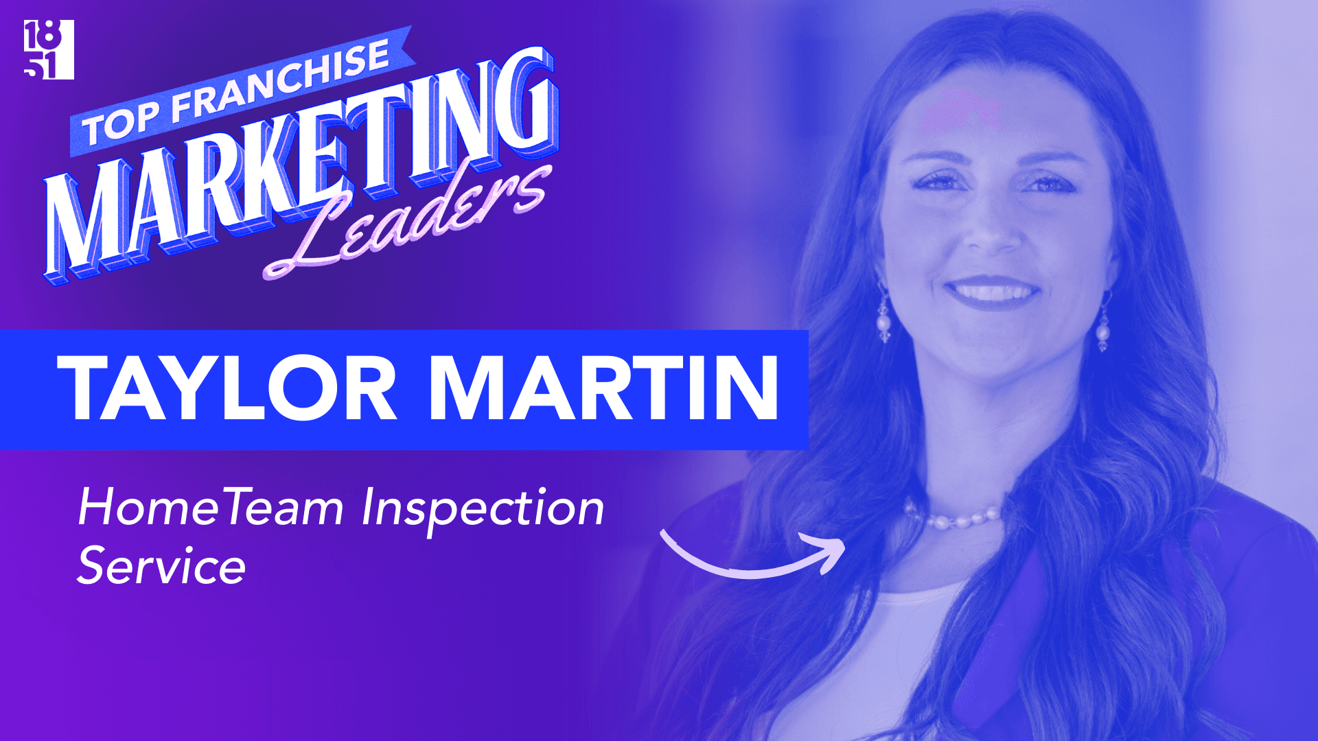 Top 25 Franchise Marketing Leaders: Taylor Martin — Director of Brand Marketing, HomeTeam Inspection Service