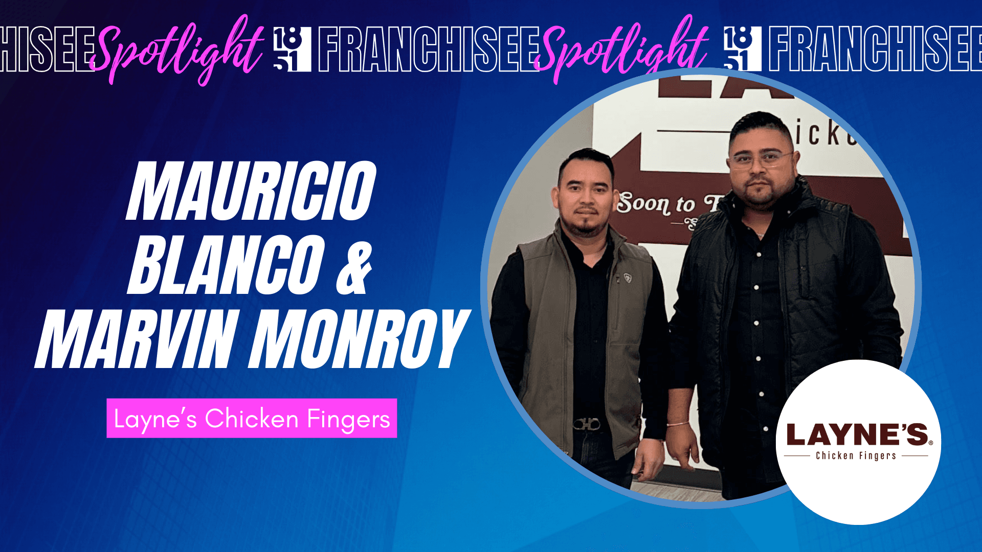 Two Entrepreneurs From Latin America Sign 4-Unit Deal To Bring Layne’s Chicken Fingers to Ohio