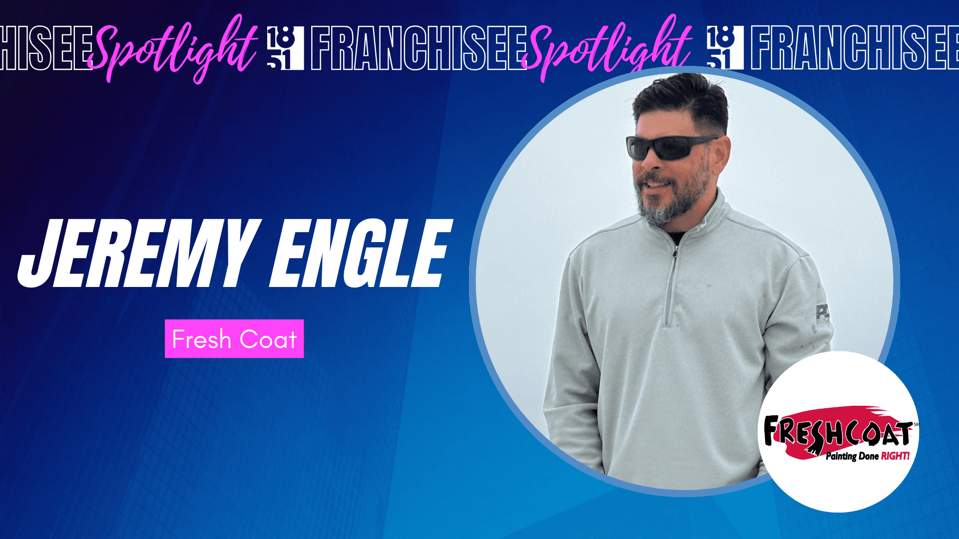 Jeremy Engle Builds on Legacy Fresh Coat Franchise To Launch Regional Vision in California