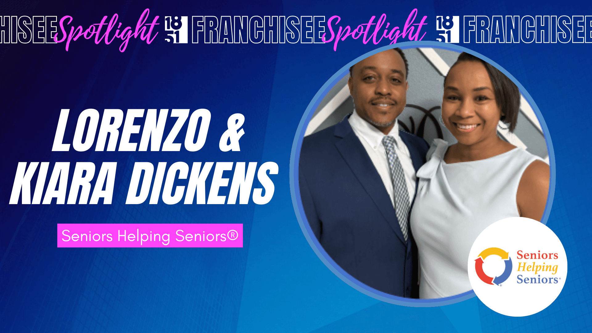 Lorenzo and Kiara Dickens Turned Their Health Care Experience Into a Purpose-Driven Seniors Helping Seniors® Franchise