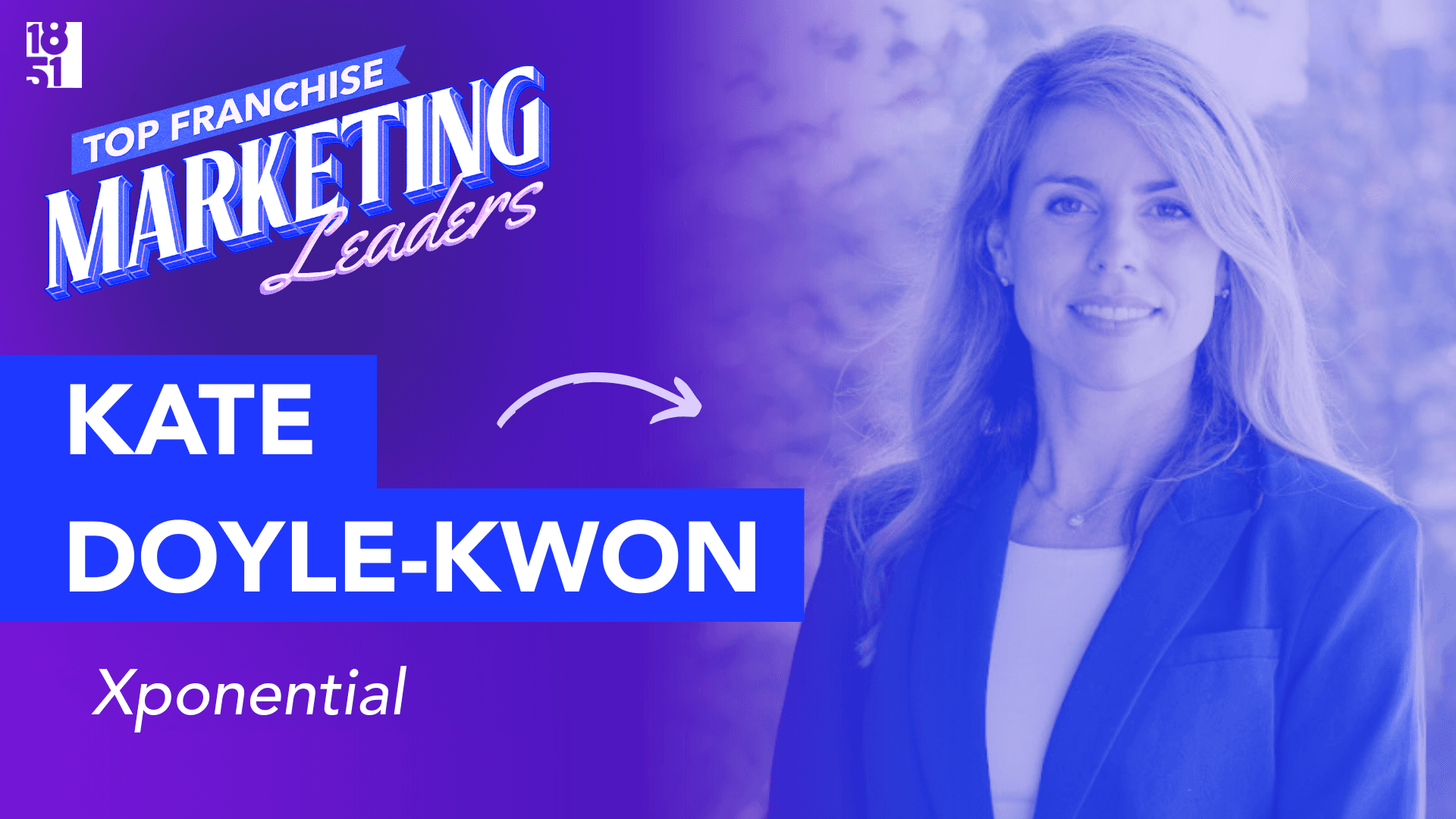 Top 25 Franchise Marketing Leaders: Kate Doyle-Kwon — Vice President of Communications and Franchise Marketing, Xponential