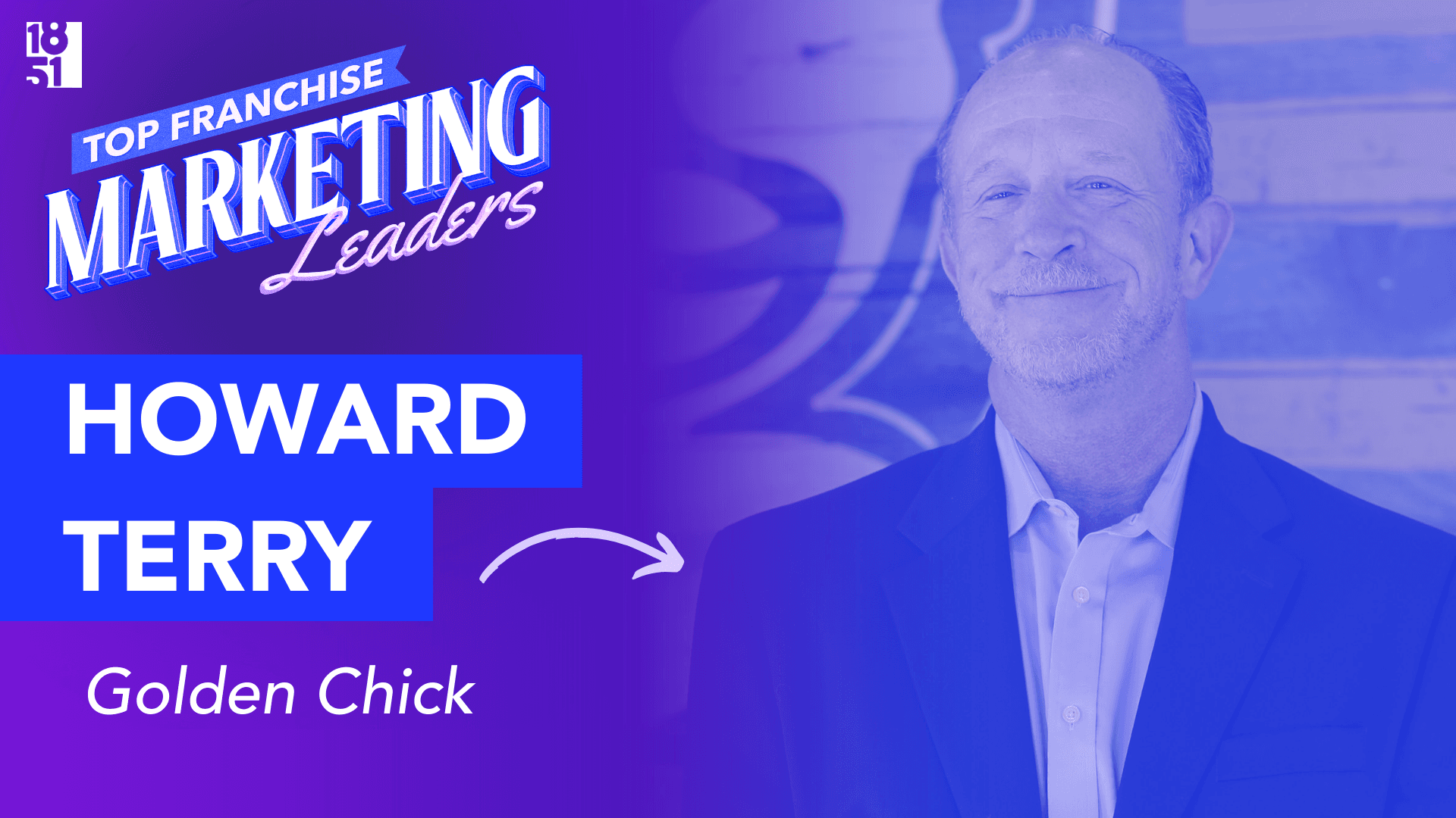 Top 25 Franchise Marketing Leaders: Howard Terry — Chief Marketing Officer, Golden Chick