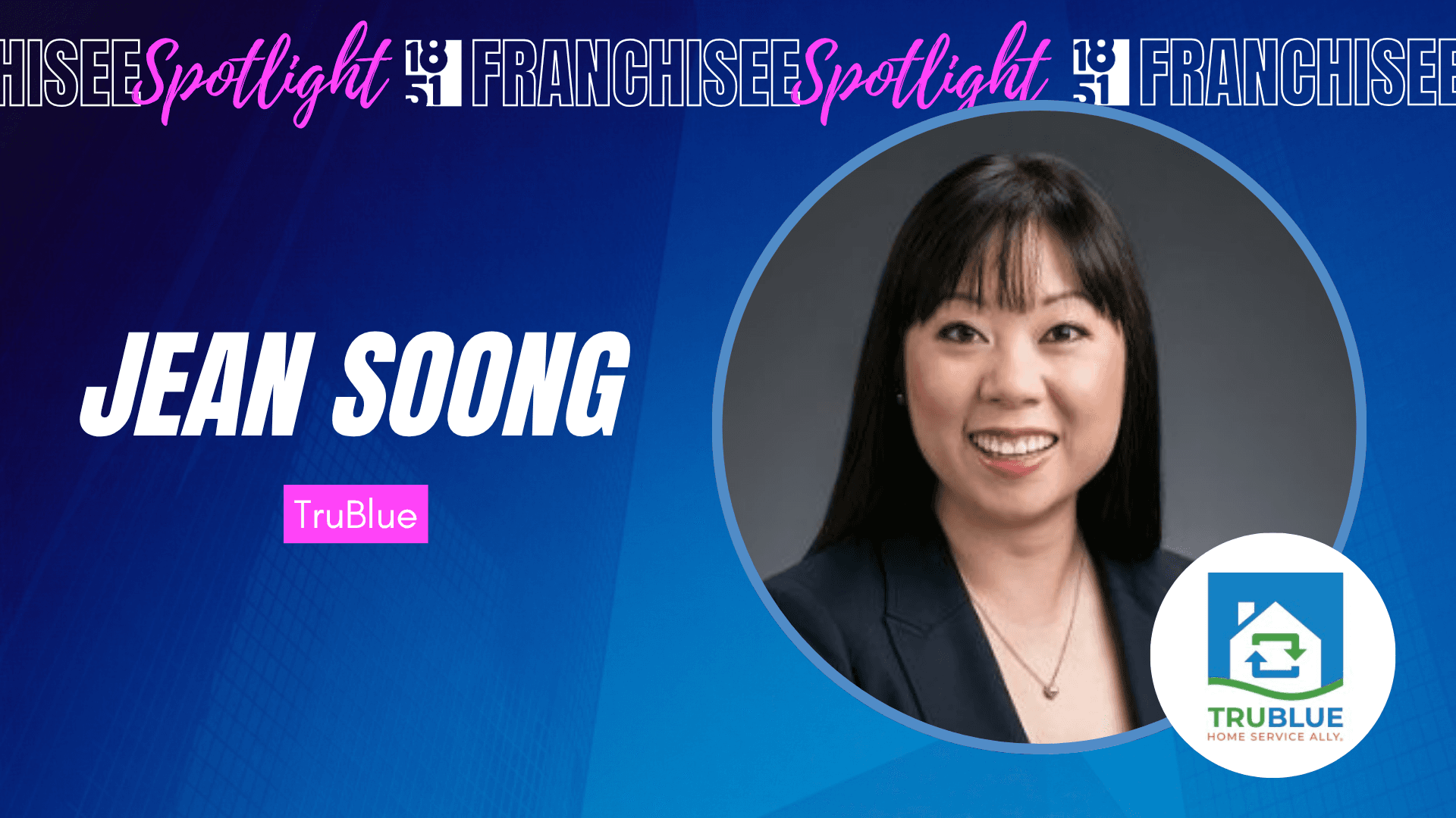 From Home Inspections to Handyman Services, Jean Soong Builds a Mission-Driven Business with TruBlue in NYC