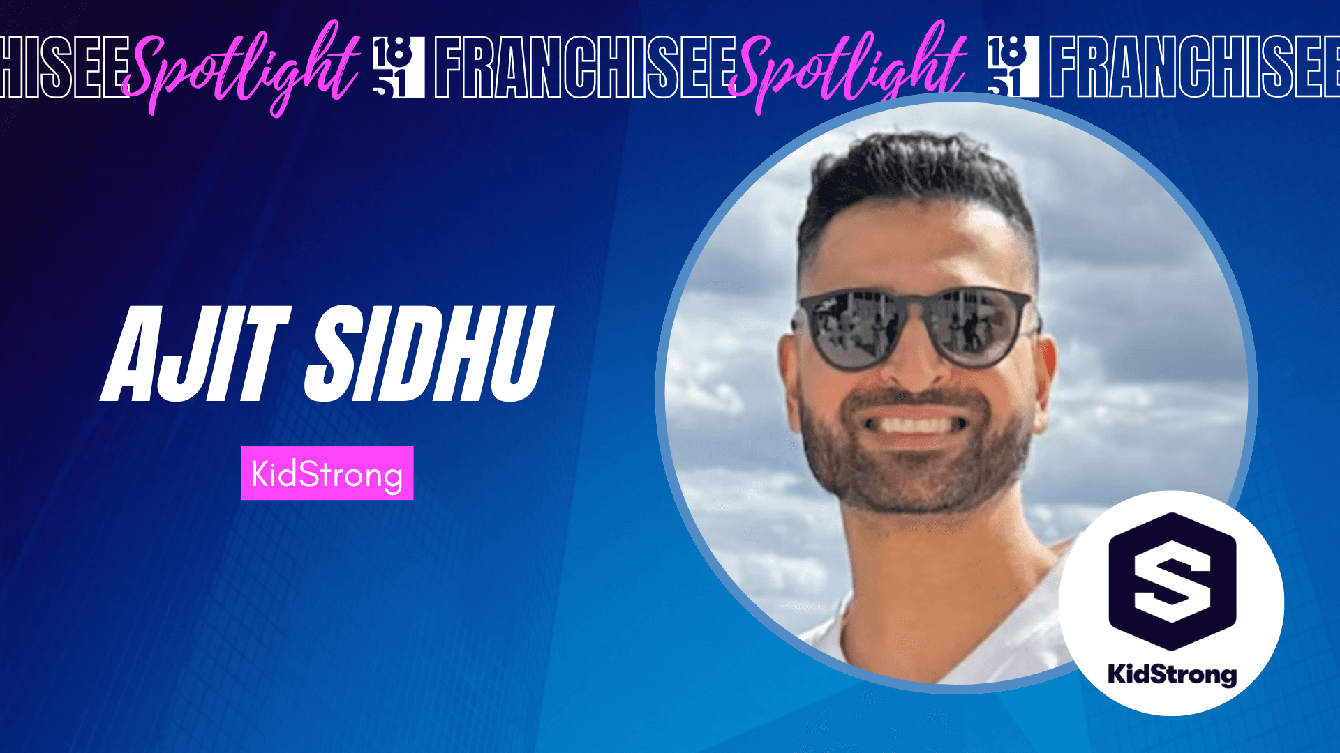 UPS Store Franchisee Ajit Sidhu Diversifies Investments with KidStrong, Hoping To Help Kids Gain Confidence Early in Life Through His KidStrong Franchise