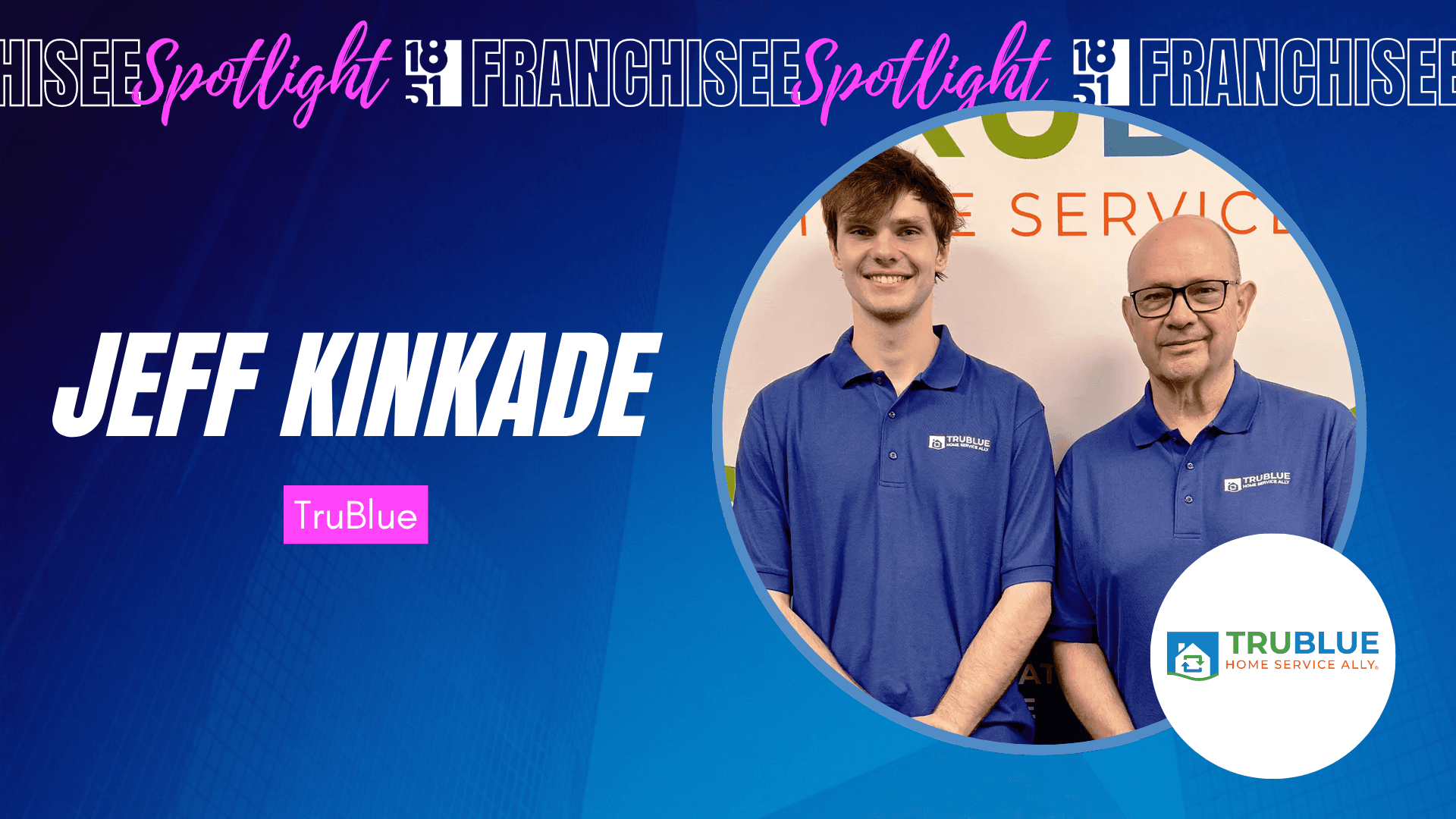 After Building One Home Services Business, Jeff Kinkade Is Doing It Again — This Time With His Son