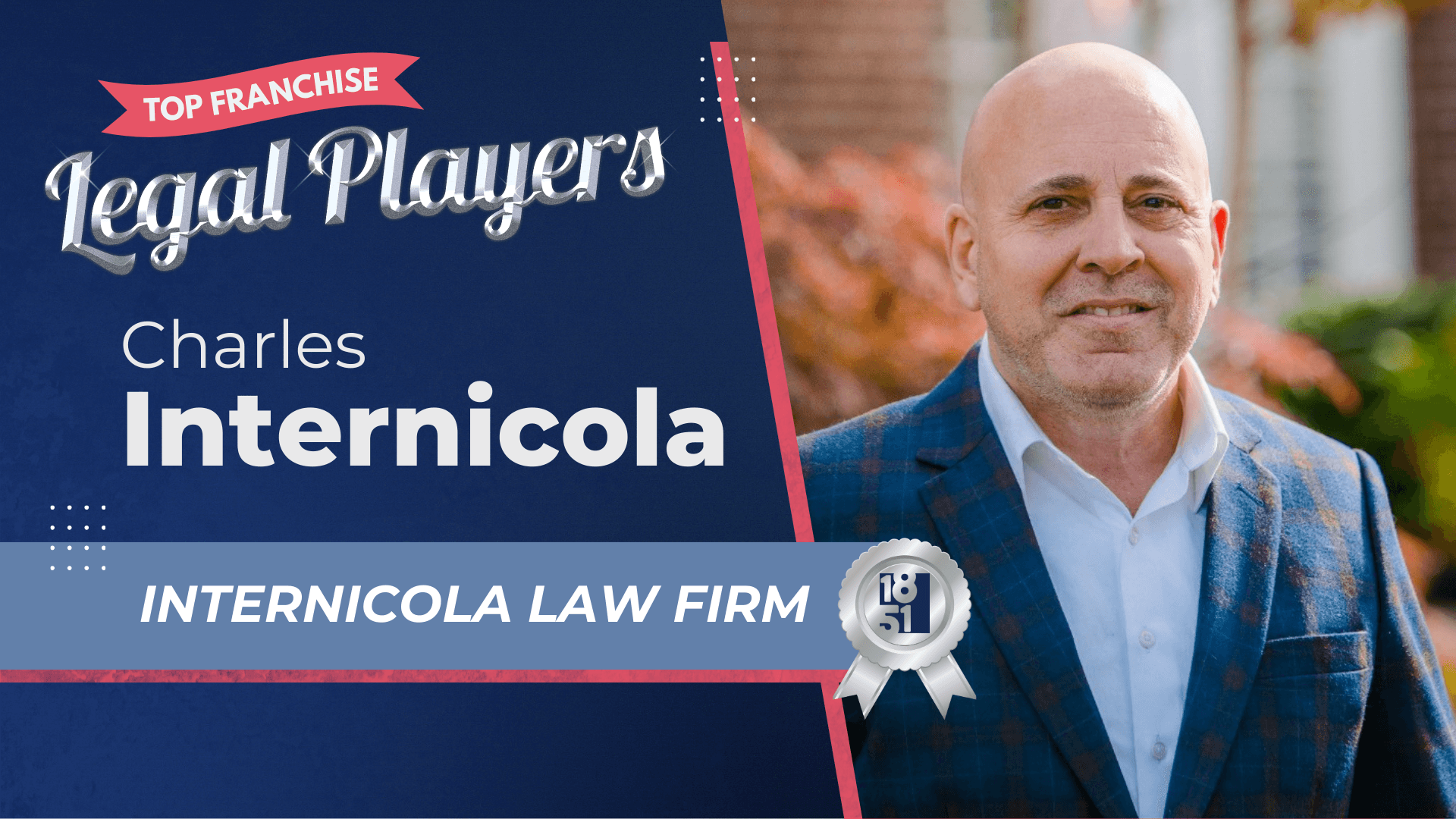 2025's Top Franchise Legal Players: Charles Internicola - Internicola Law Firm