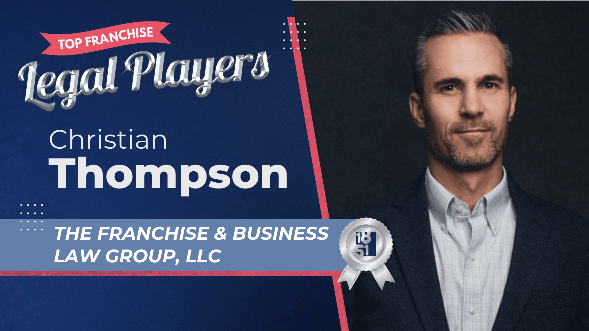 2025's Top Franchise Legal Players: Christian Thompson - The Franchise & Business Law Group