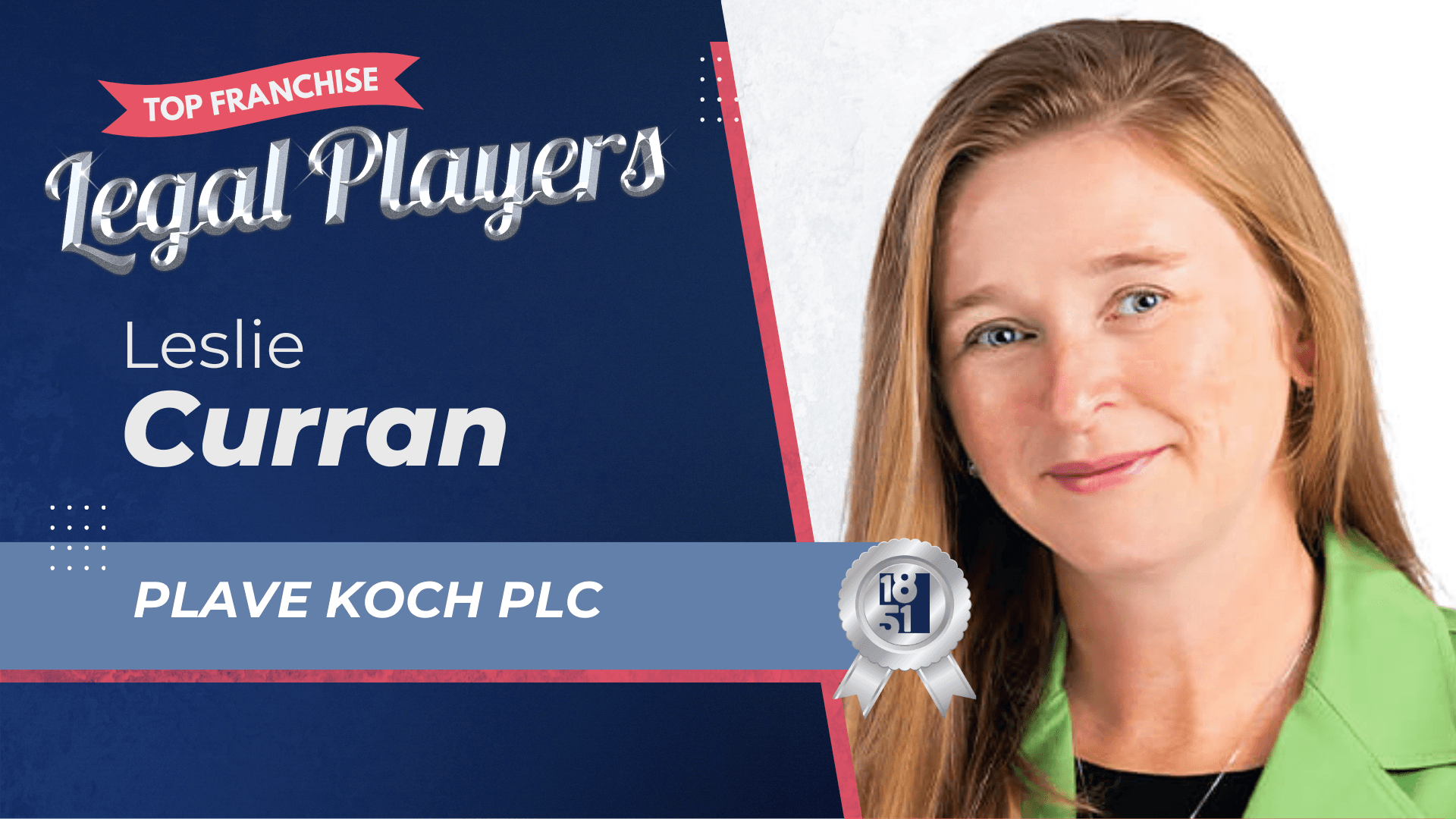2025’s Top Franchise Legal Players: Leslie Curran - Plave Koch PLC
