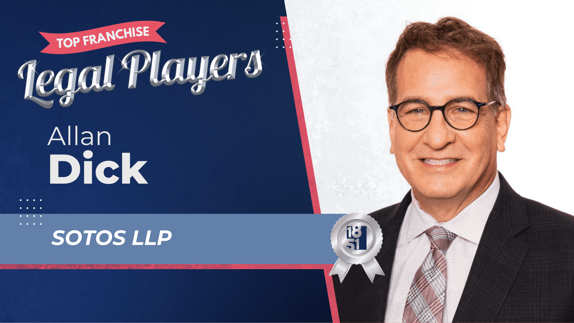 2025’s Top Franchise Legal Players: Allan Dick - Sotos LLP