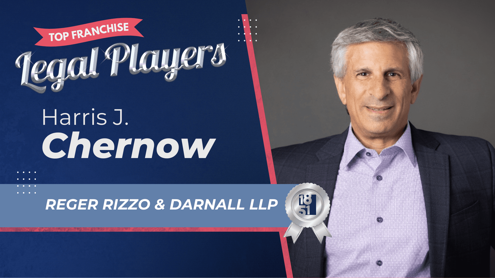 2025’s Top Franchise Legal Players: Harris J. Chernow – Reger Rizzo & Darnall