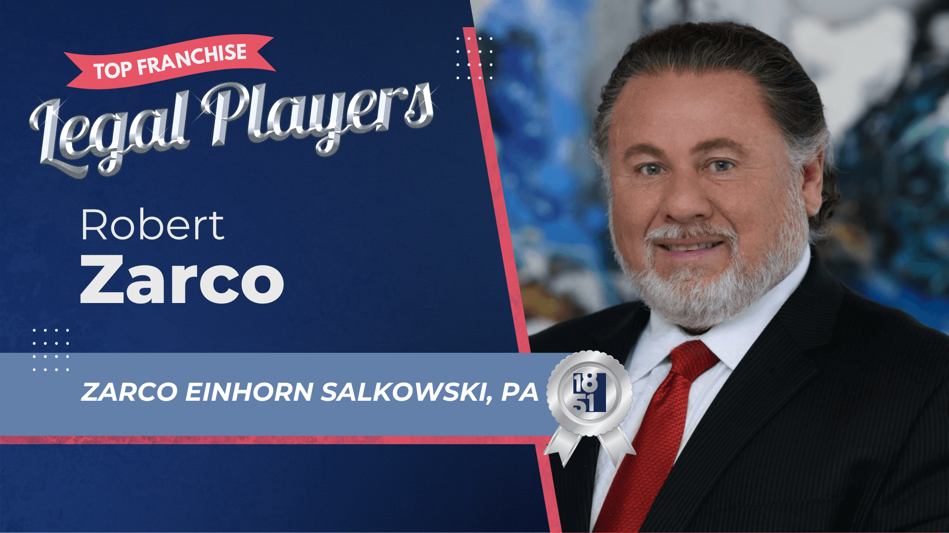 2025's Top Franchise Legal Players: Robert Zarco - Zarco Einhorn Salkowski