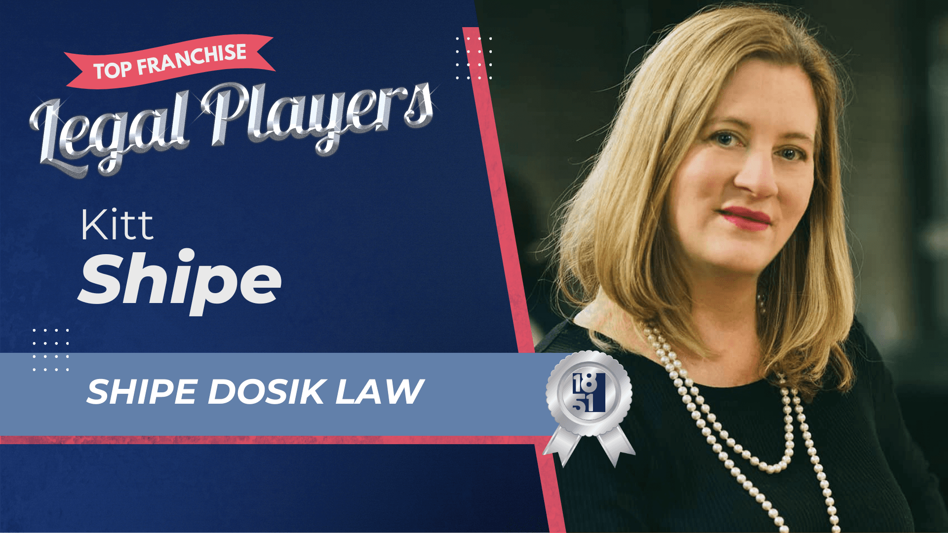 2025's Top Franchise Legal Players: Kitt Shipe - Shipe Dosik Law