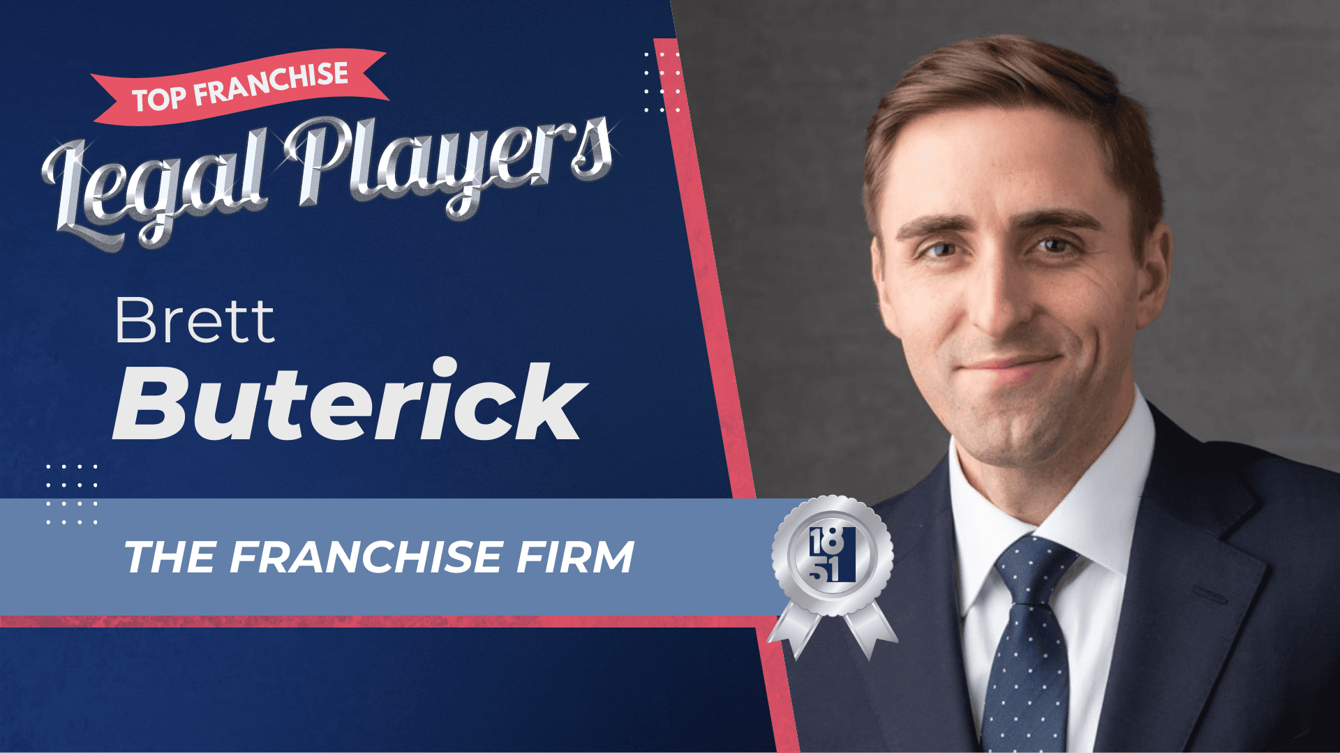 2025's Top Franchise Legal Players: Brett Buterick - The Franchise Firm
