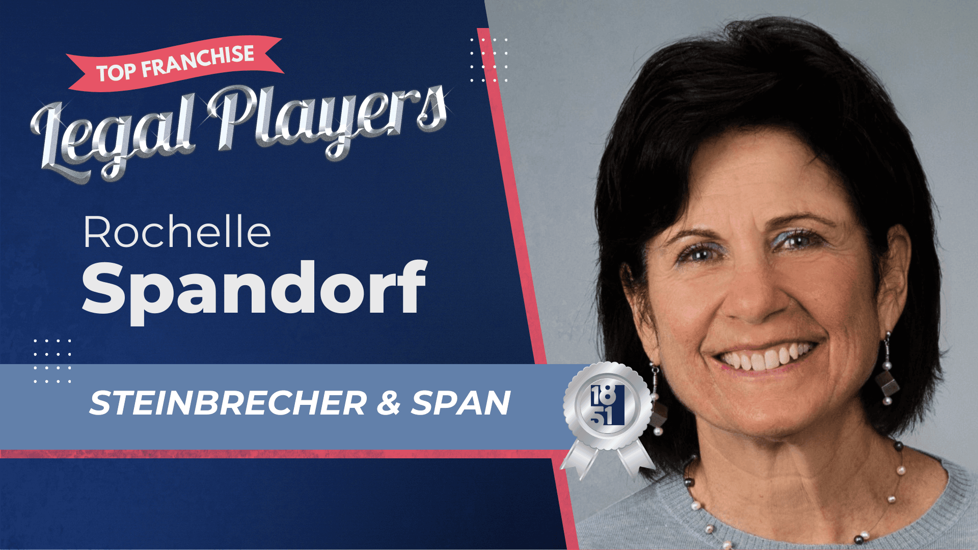 2025’s Top Franchise Legal Players: Rochelle Spandorf - Steinbrecher & Span