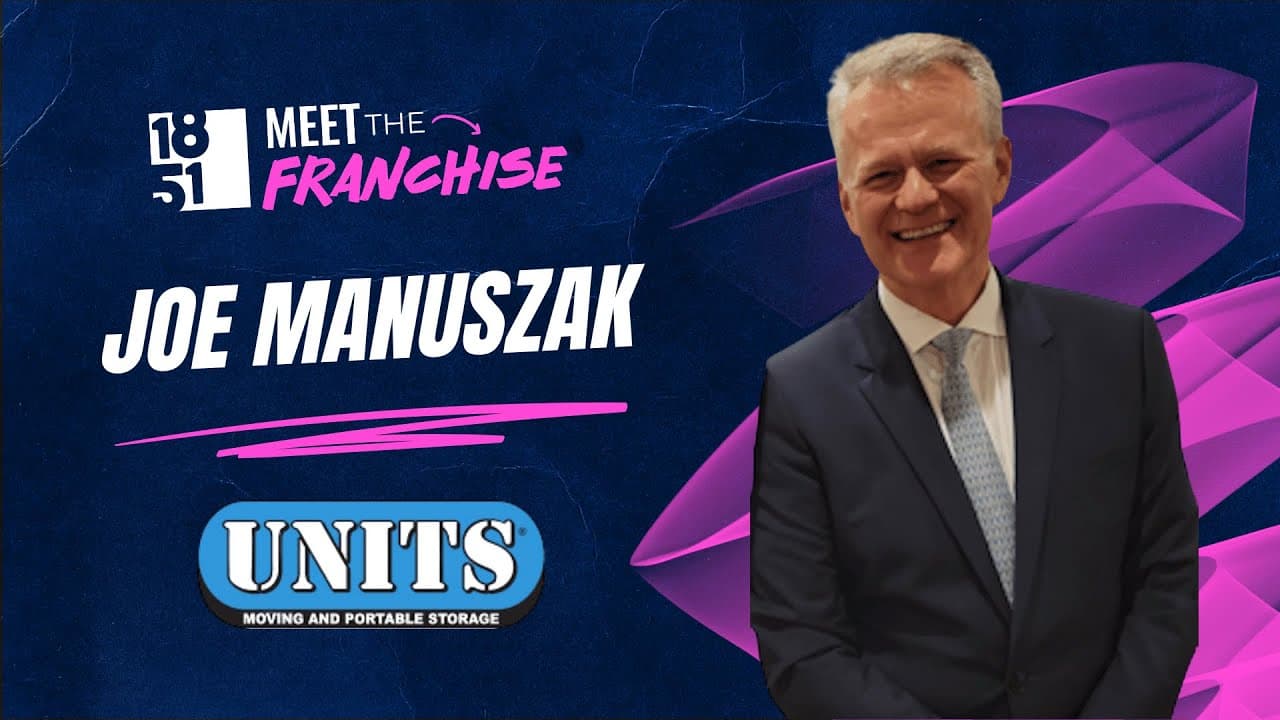 Why Franchise Due Diligence Is Like Marriage: An Interview with Joe Manuszak of UNITS Moving and Portable Storage