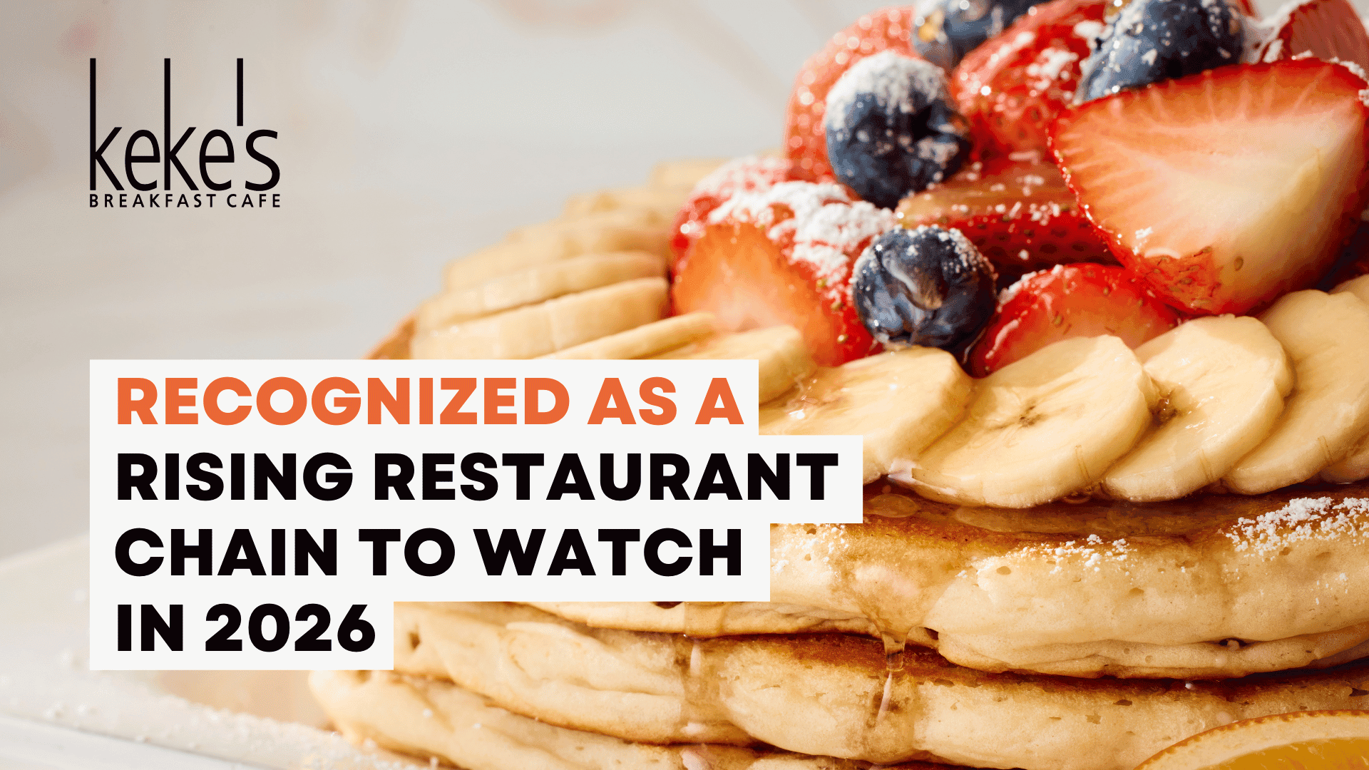 Daily Meal: Keke's Breakfast Cafe Recognized as a Rising Restaurant Chain To Watch in 2026