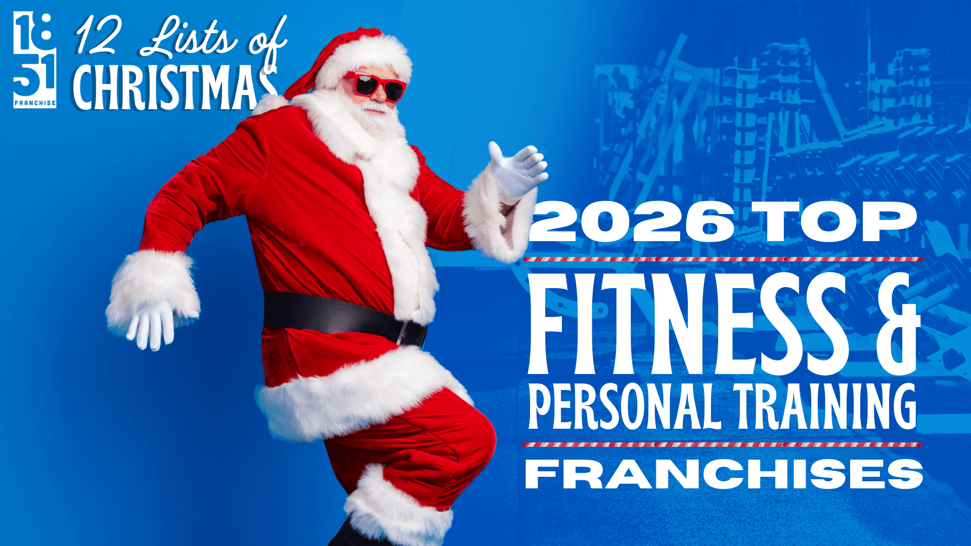 The 12 Top Franchise Lists of Christmas: Fitness and Personal Training Franchises for 2026