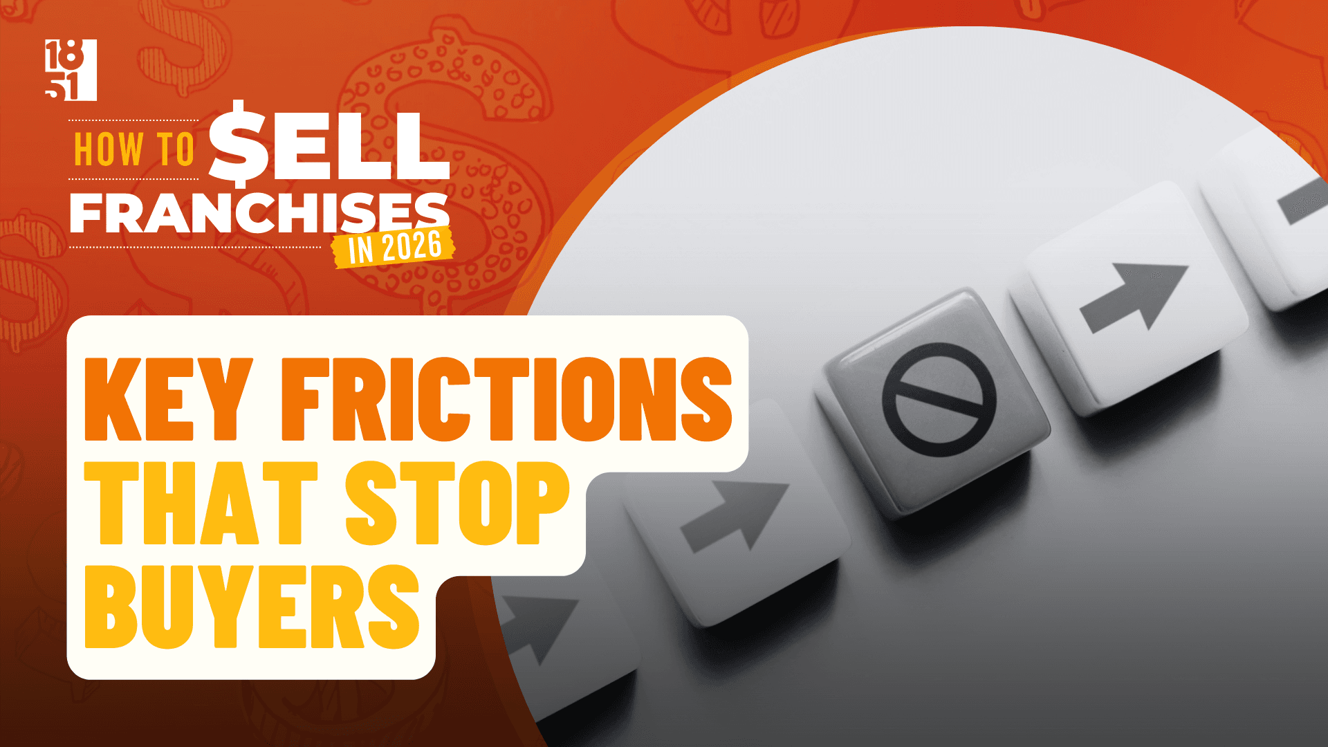 How To Sell Franchises in 2026 Guide — Key Frictions That Stop Buyers and How to Remove Them