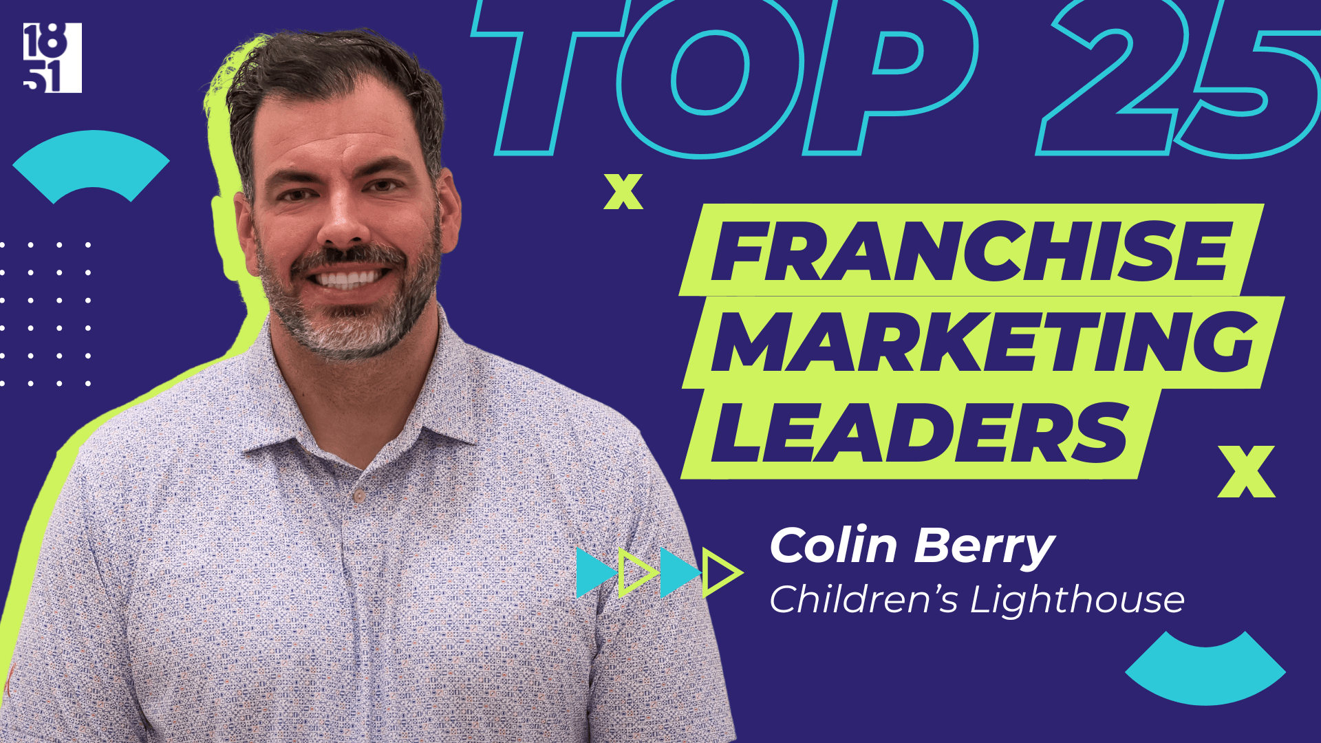Top 25 Franchise Marketing Leaders: Colin Berry — Vice President of Brand Development, Childrens Lighthouse Franchise Company