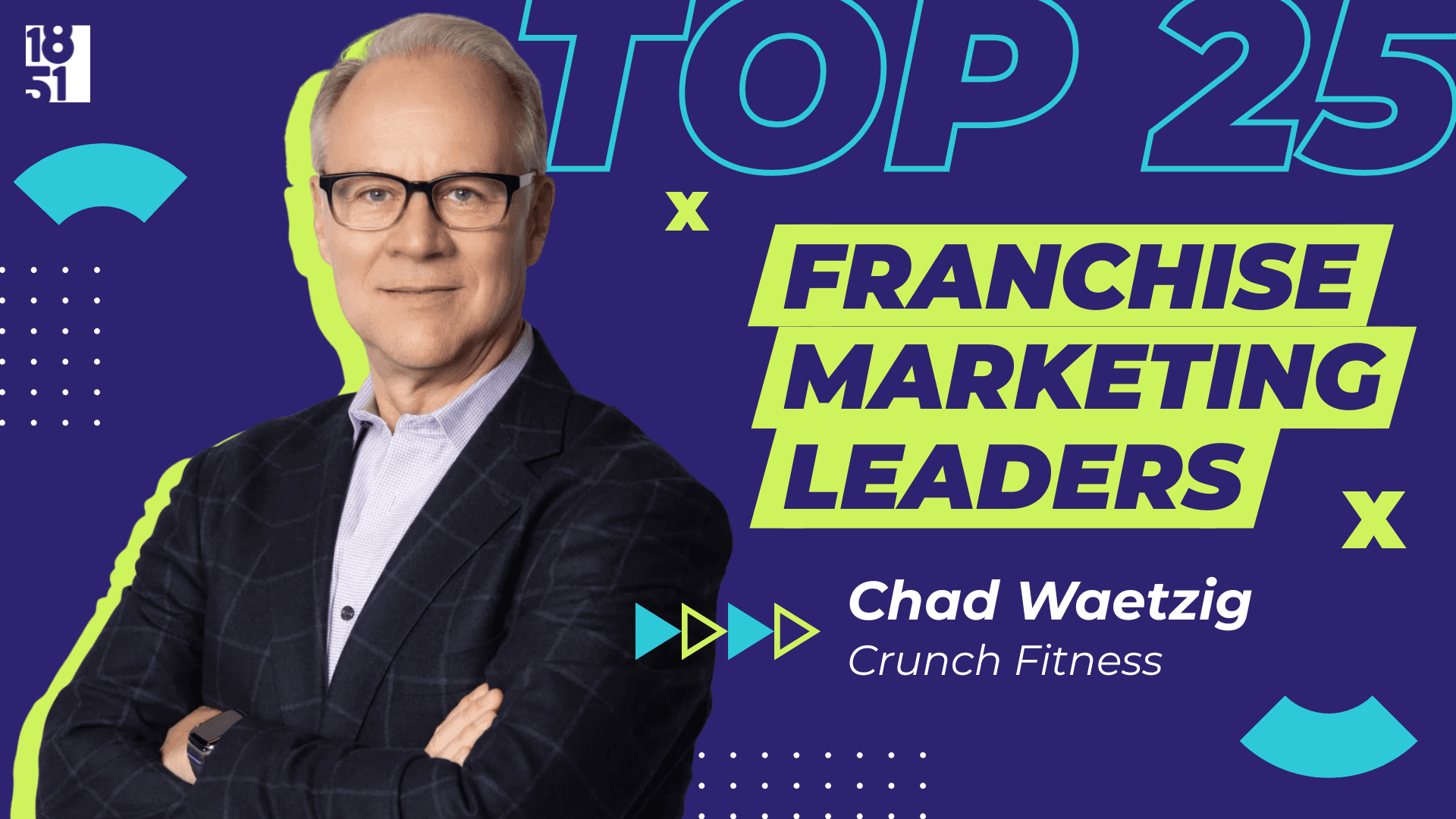Top Franchise Marketing Leaders: Chad Waetzig — Chief Marketing Officer, Crunch Fitness