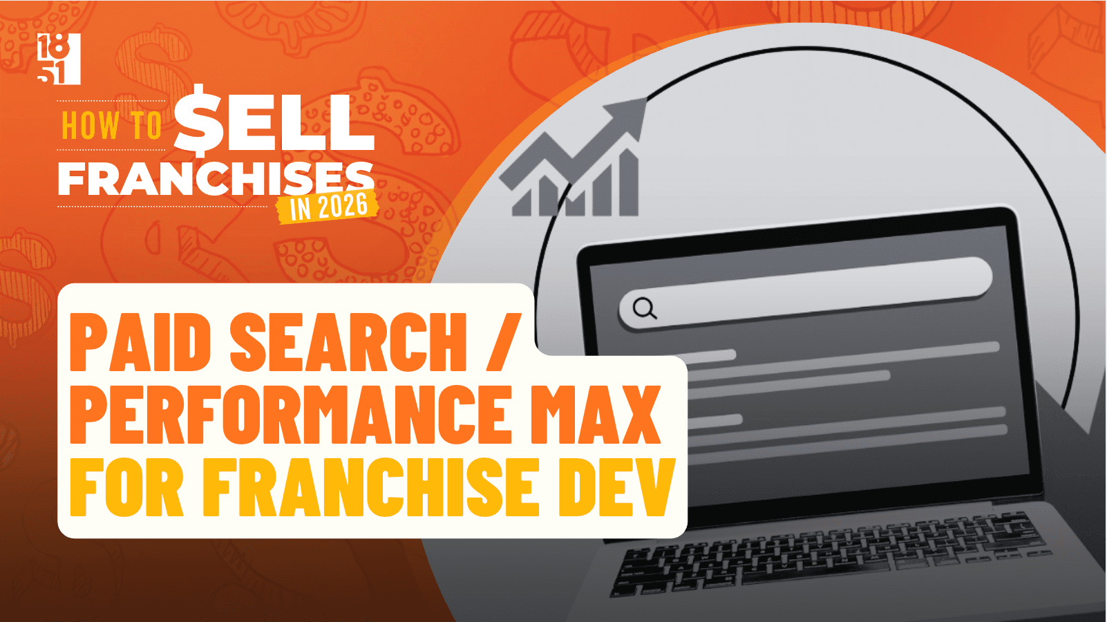 How To Sell Franchises in 2026 Guide — Paid Search and Performance Max for Franchise Development