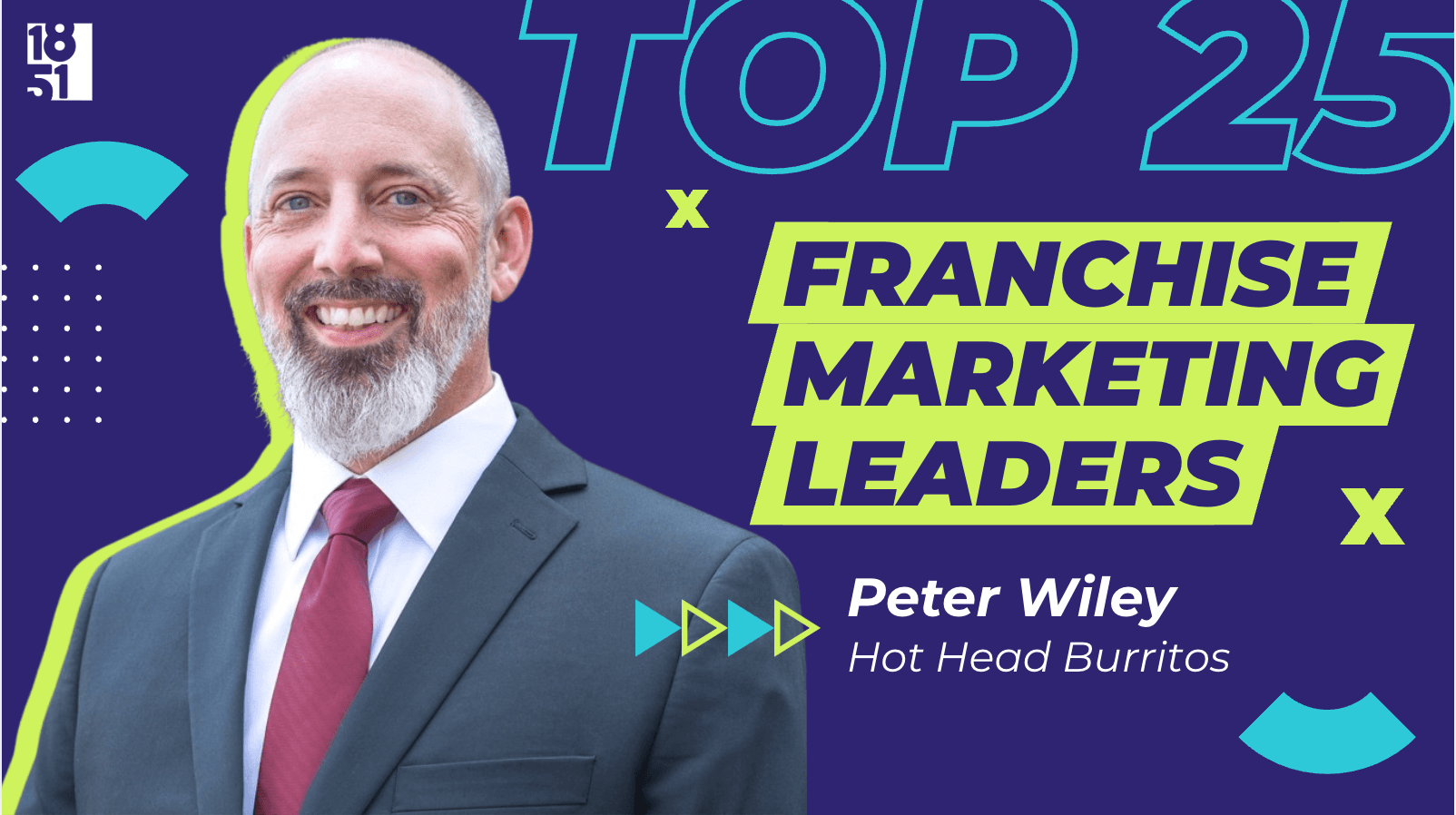 Top 25 Franchise Marketing Leaders: Peter Wiley — Co-Founder and Director of Marketing, Hot Head Burritos