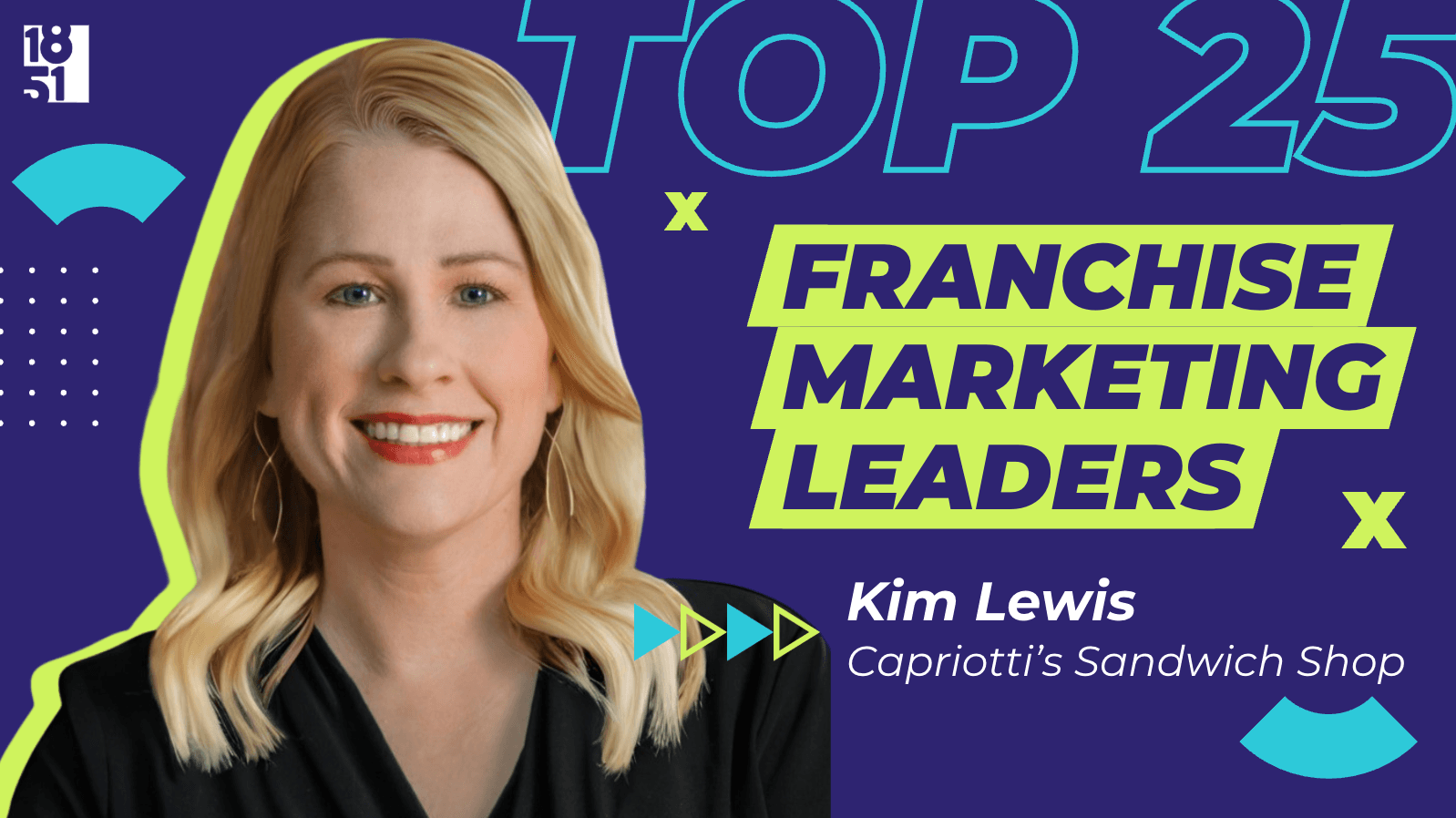 Top 25 Franchise Marketing Leaders: Kim Lewis — Chief Marketing Officer, Capriotti’s Sandwich Shop