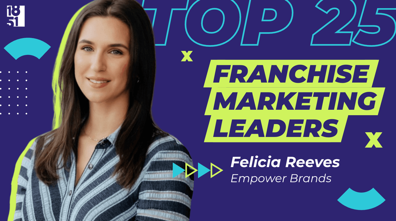 Top 25 Franchise Marketing Leaders: Felicia Reeves — Chief Marketing Officer, Empower Brands