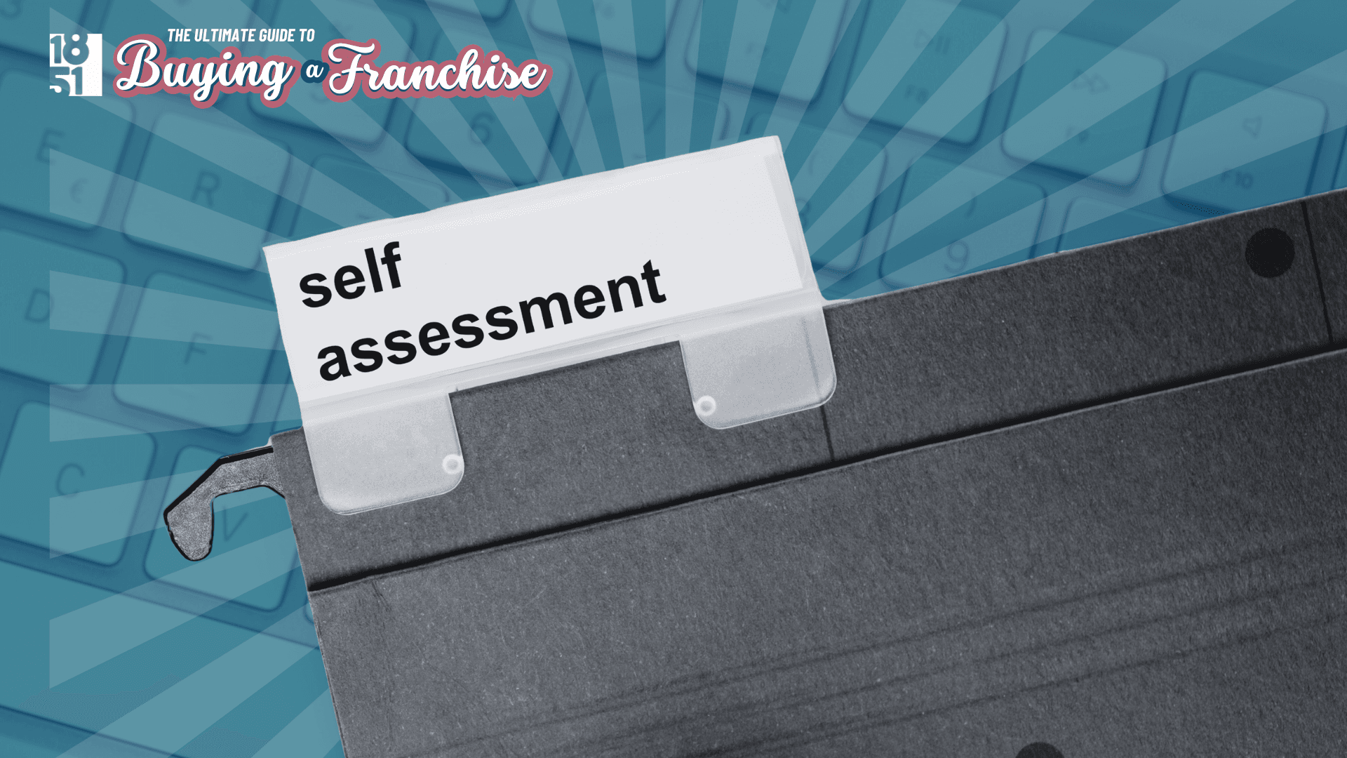 The Complete Guide to Buying a Franchise in 2026: Self-Assessment — Time, Capital, Skills and Readiness