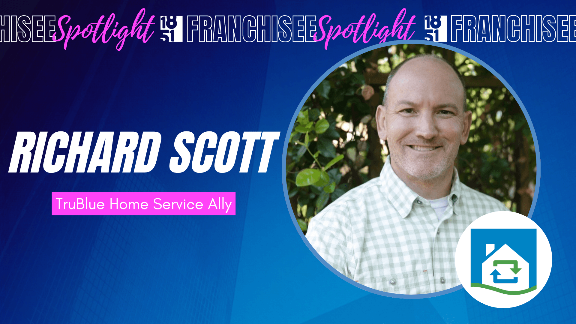 Inspired by His Mother's Battle With MS, Richard Scott Is Helping East Alabama Families Age Safely at Home With TruBlue Home Service Ally