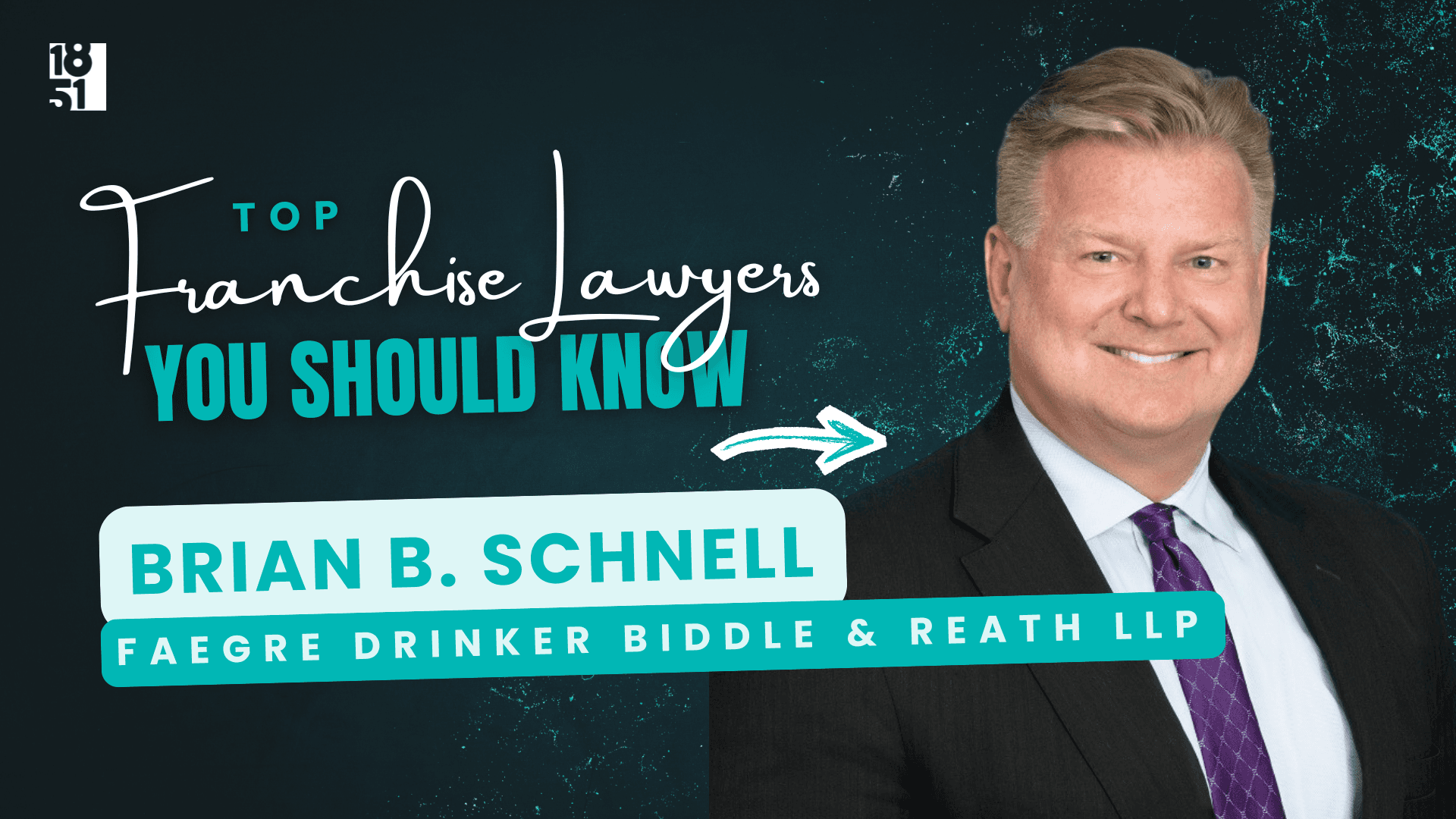 2026 Top Franchise Lawyers You Should Know: Brian B. Schnell — Faegre Drinker Biddle & Reath LLP