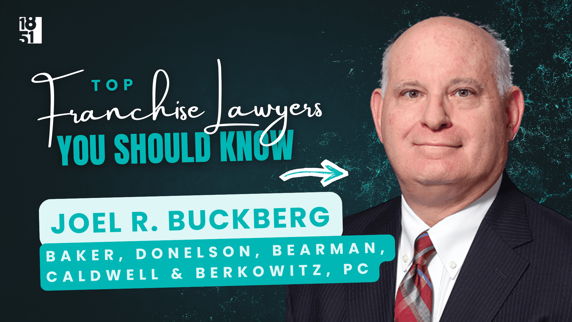 2026 Top Franchise Lawyers You Should Know: Joel R. Buckberg — Baker Donelson