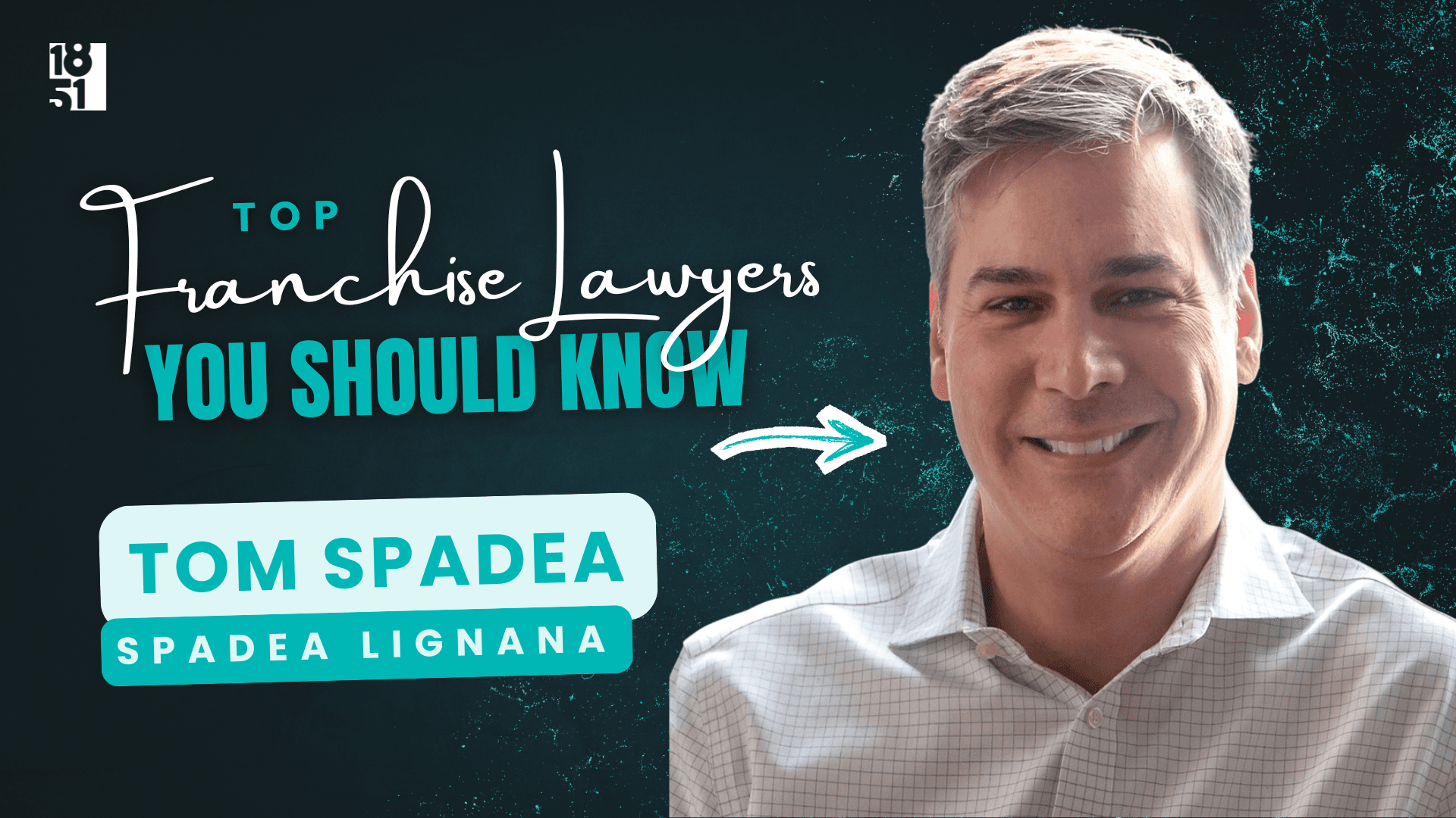 2026 Top Franchise Lawyers You Should Know: Tom Spadea – Spadea Lignana